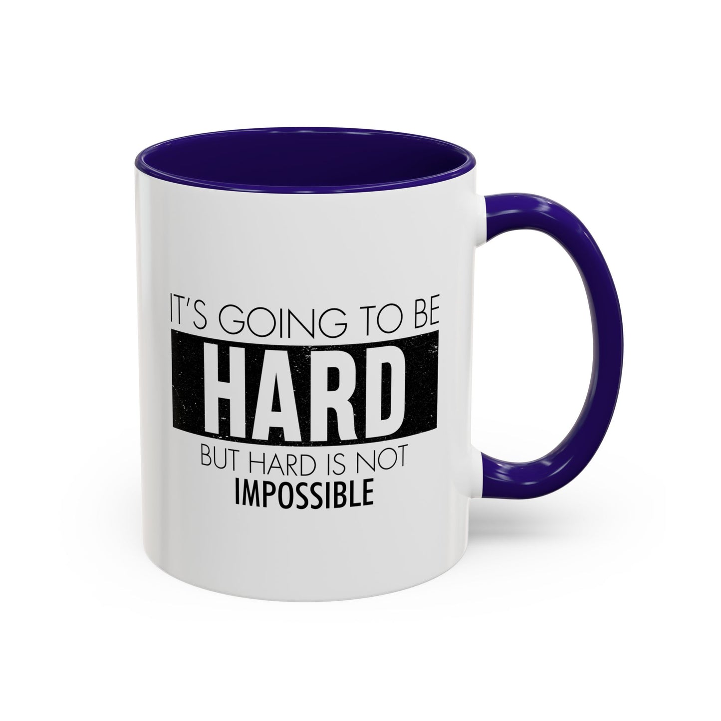 It's going to be hard but hard is not impossible / Colorful Mugs (11oz, 15oz)