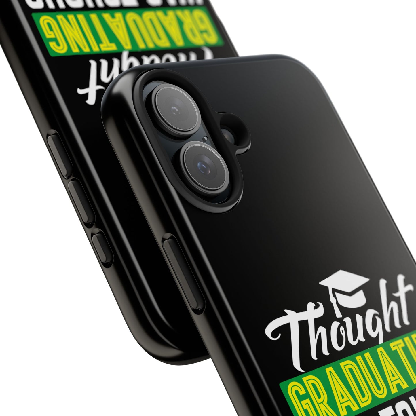 Thought graduation was tough / wait til you get a boss / Tough Phone Cases