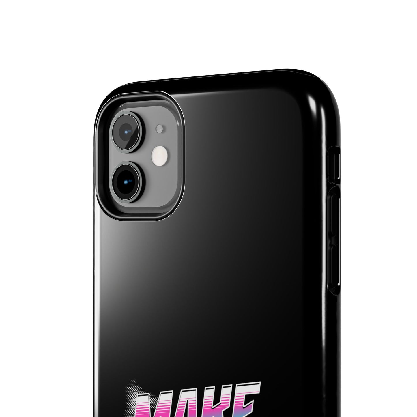 Make Each Day Count / Tough Phone Cases