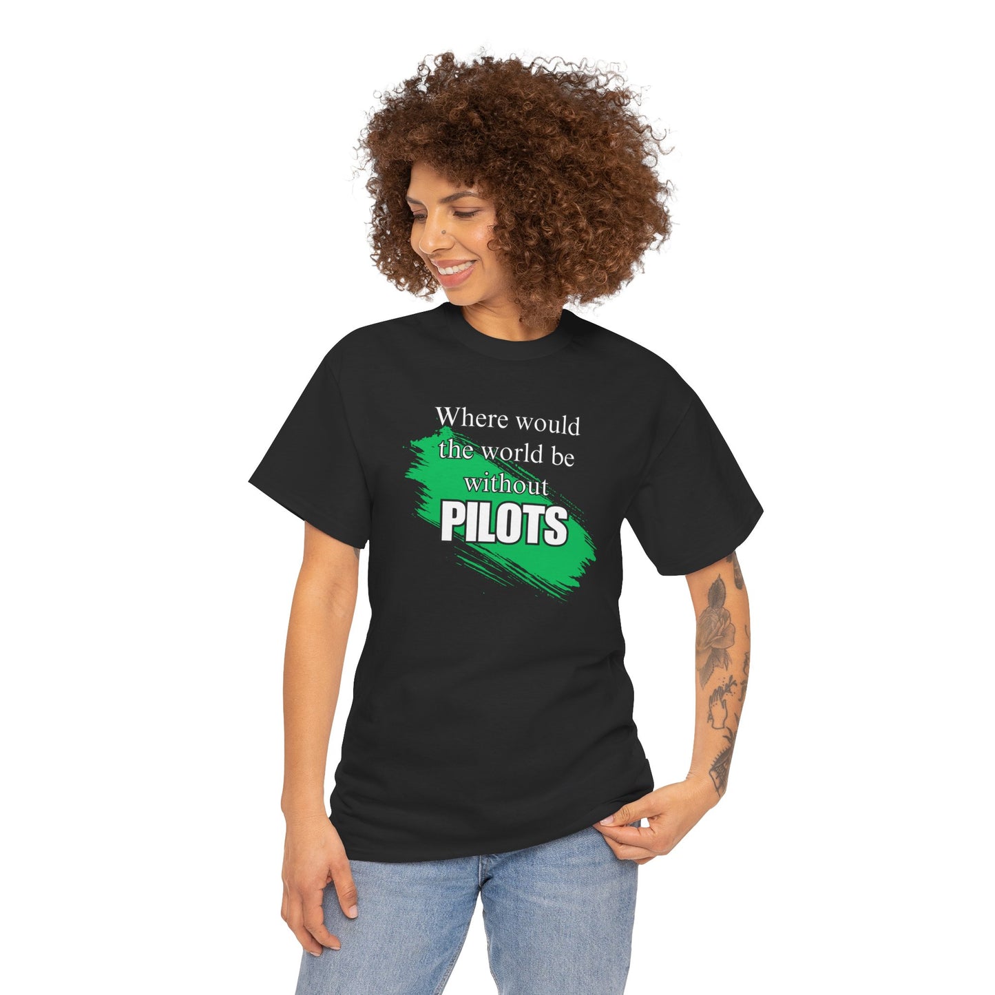 Where would the world be without Pilots Hygenists Unisex Heavy Cotton Tee