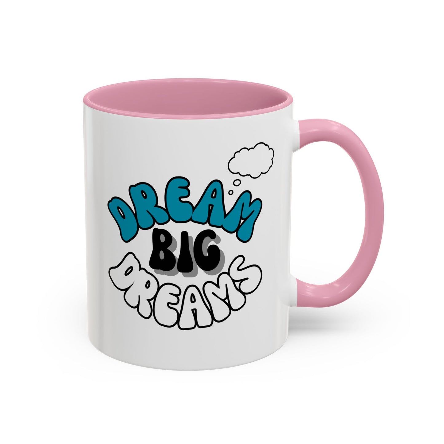 Dream Big Dreams / Colorful Mugs (11oz, 15oz)