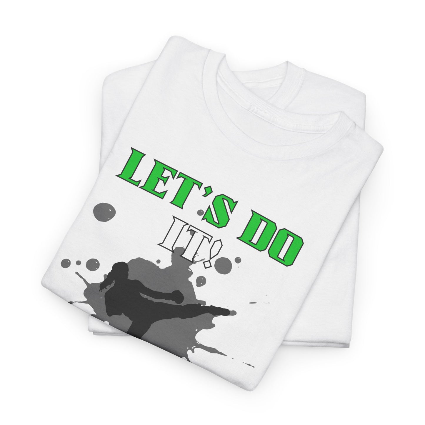 Let's Do It quote Unisex Heavy Cotton Tee