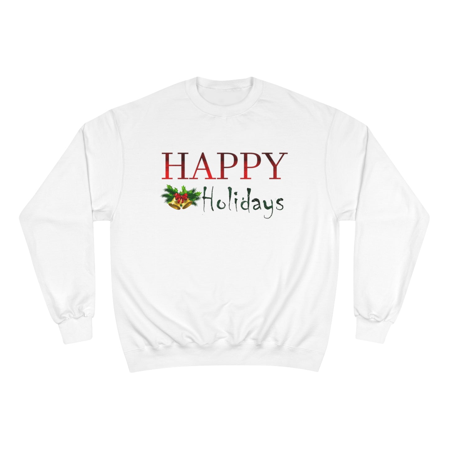 Happy Holidays / Champion Sweatshirt