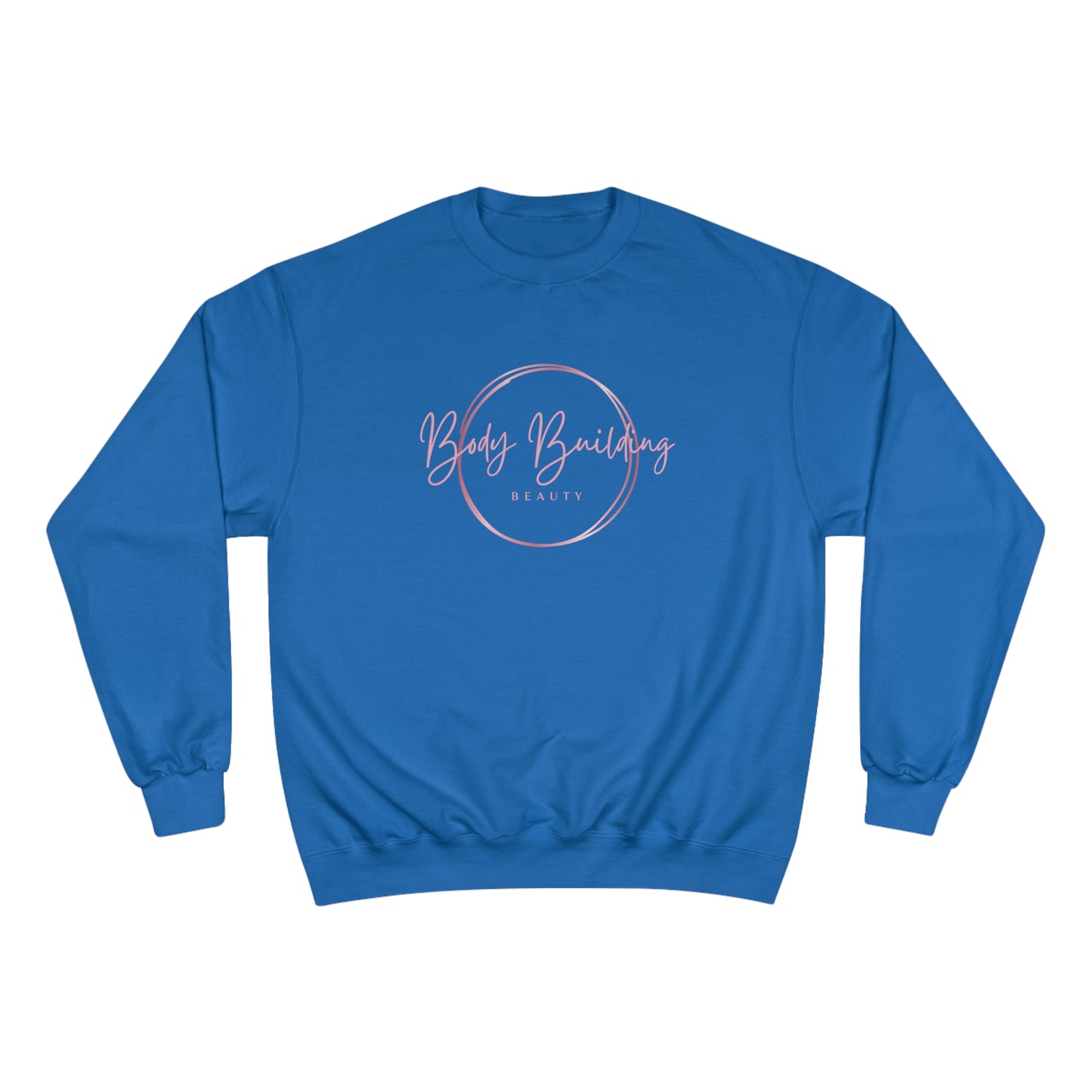 Bodybuilding Beauty / Champion Sweatshirt