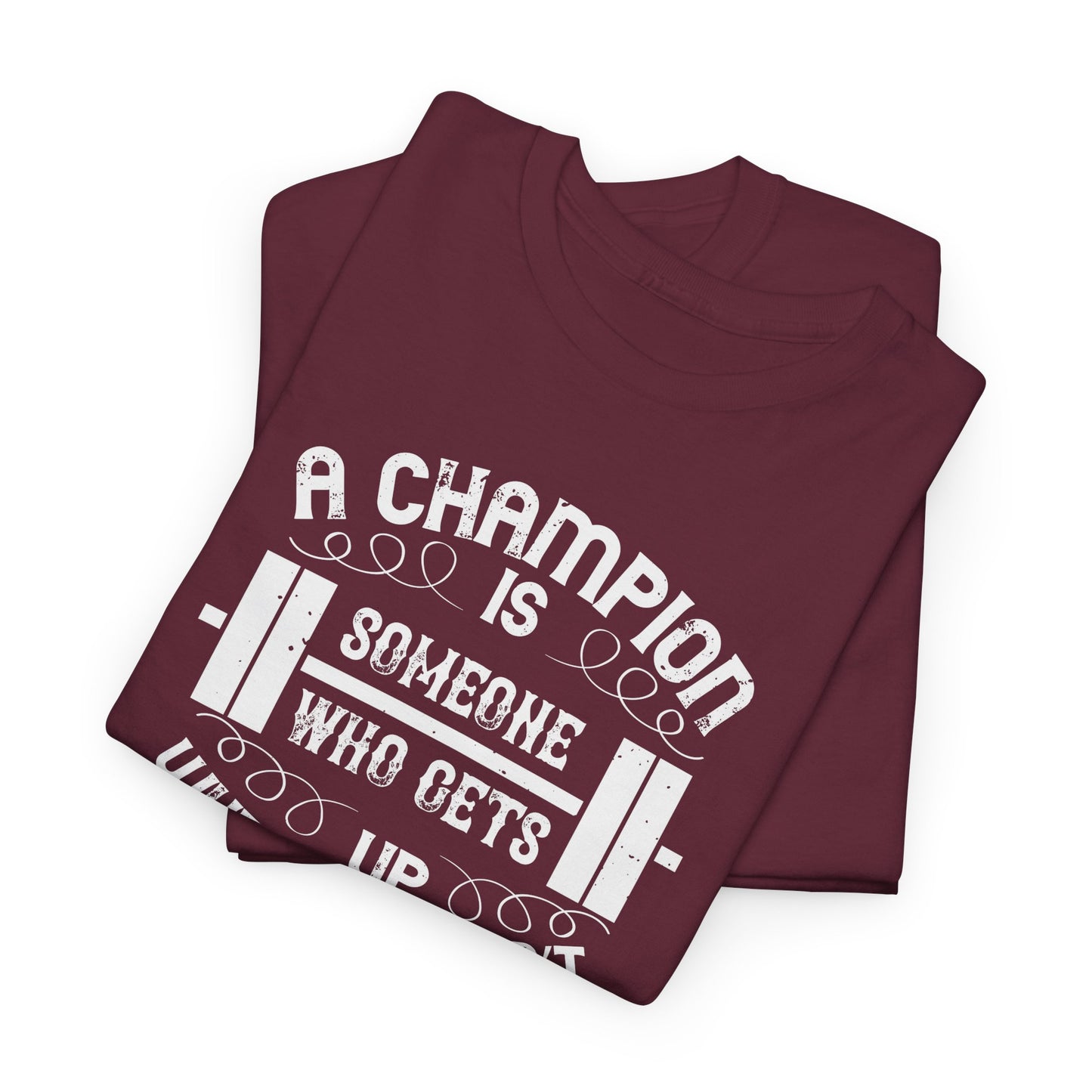 A Champion Quote Unisex Heavy Cotton Tee