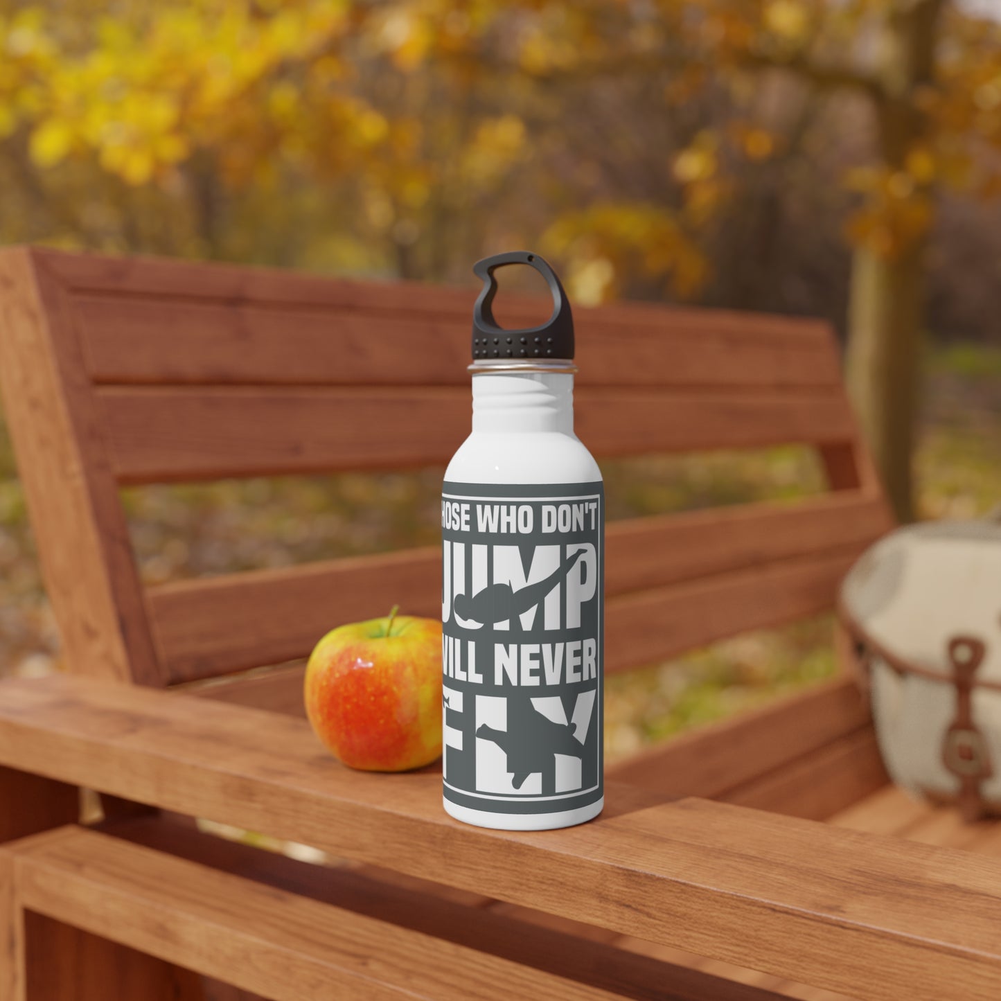 Those who don't jump will never fly (Skydiving) / Stainless Steel Water Bottle