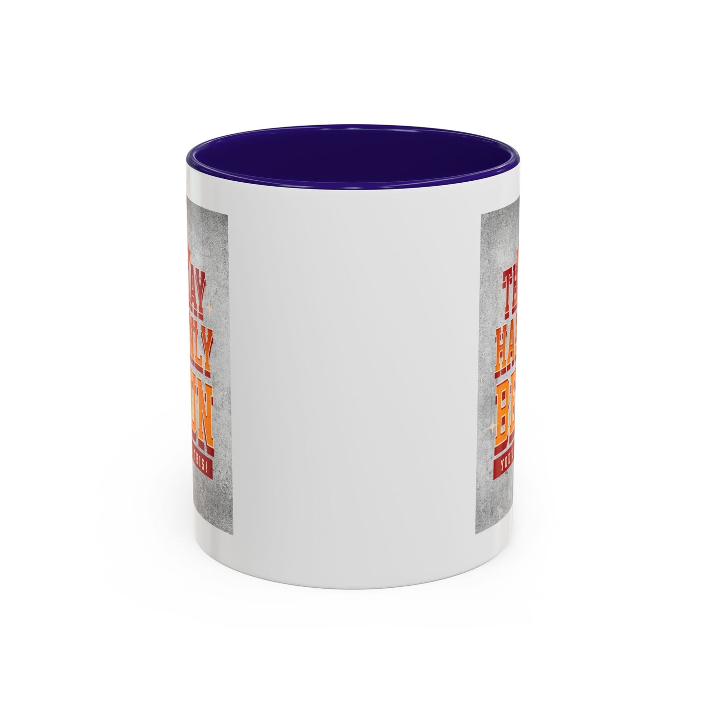 The day has only begun / Colorful Mugs (11oz, 15oz)