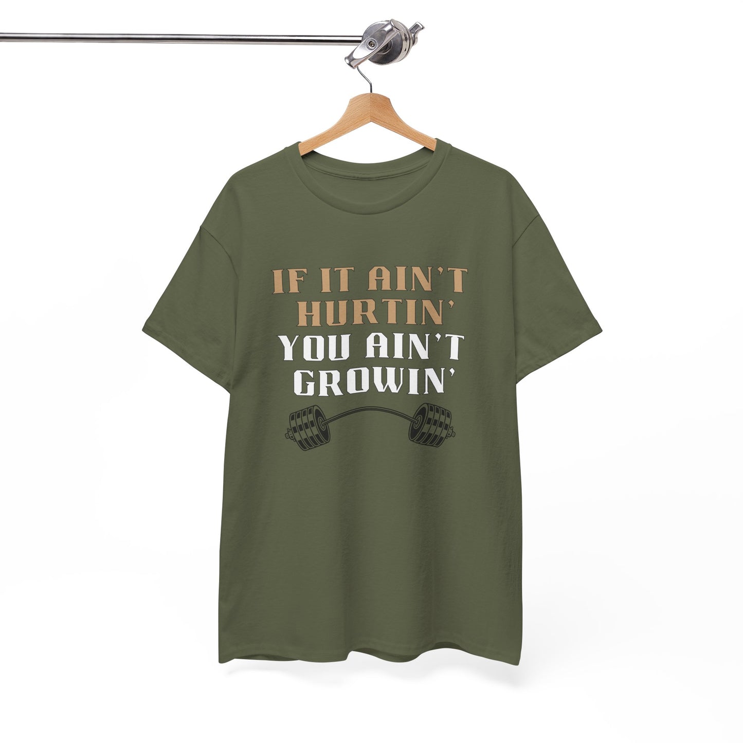 If You Ain't Hurtin' You Ain't Growin' Unisex Heavy Cotton Tee