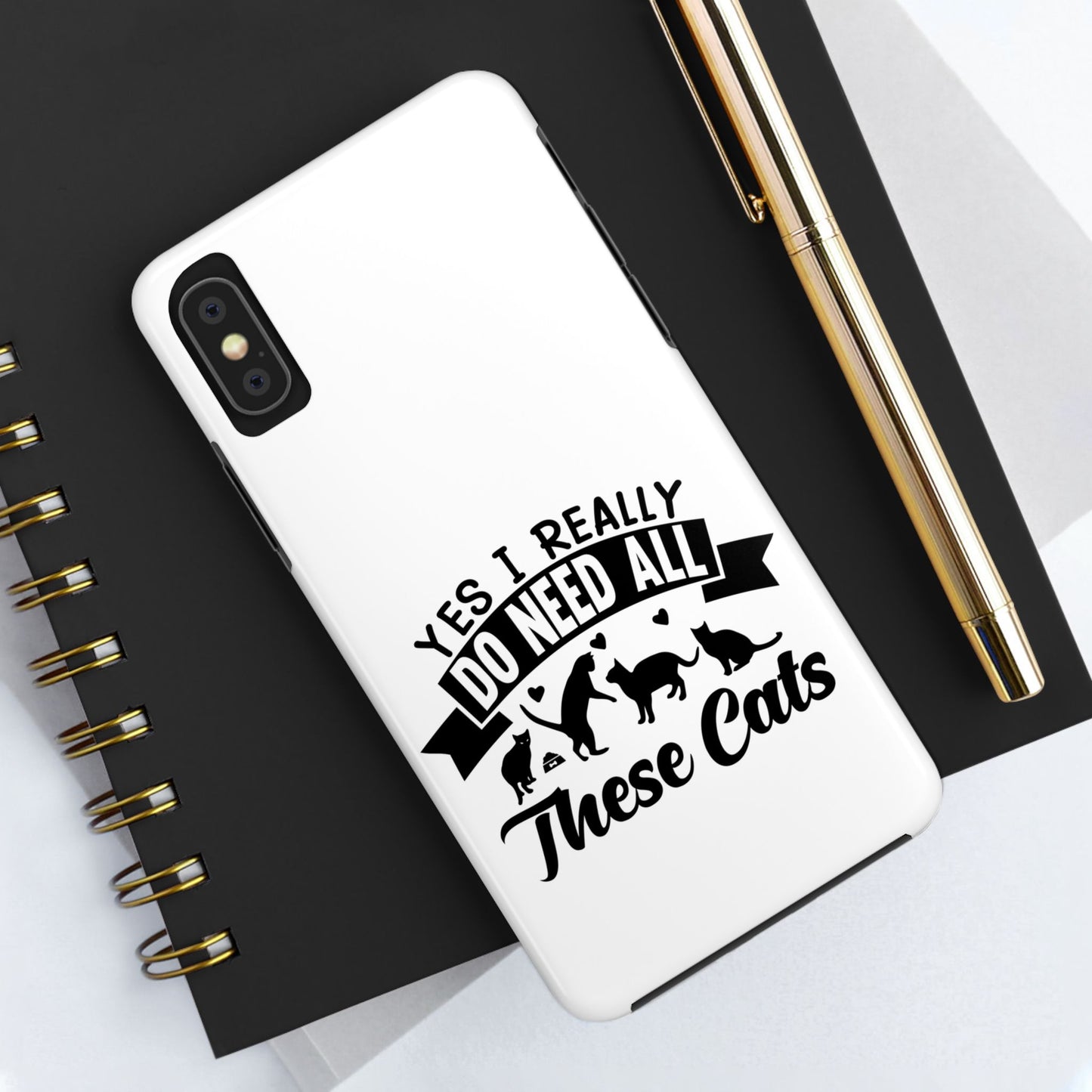 Yes I really do need all these cats / Tough Phone Cases