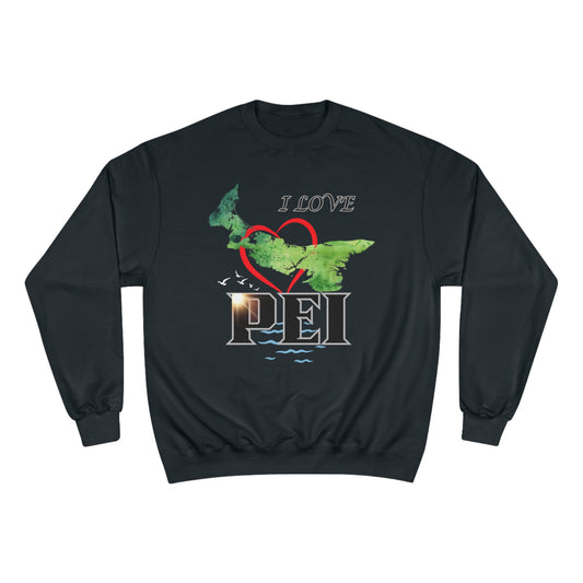 I Love PEI / Champion Sweatshirt