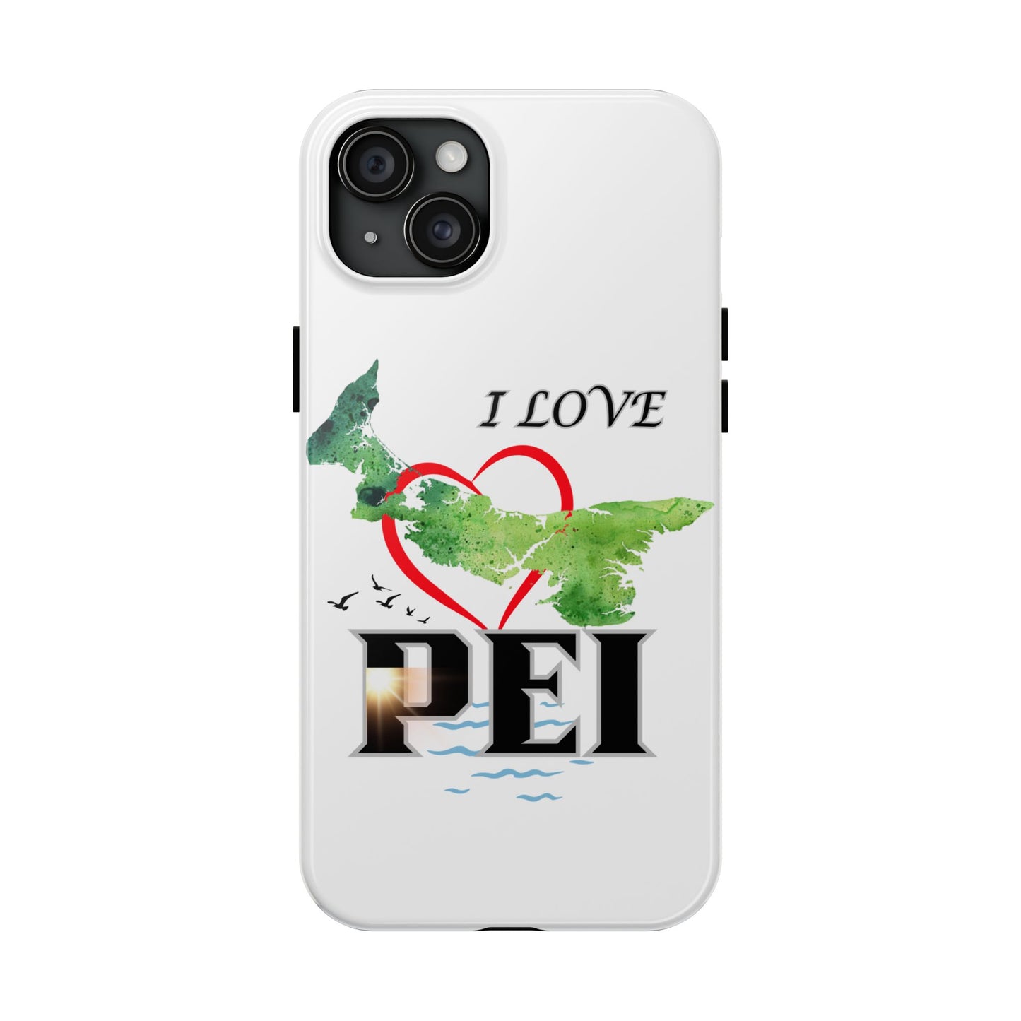 I love PEI 4 / Tough Phone Cases
