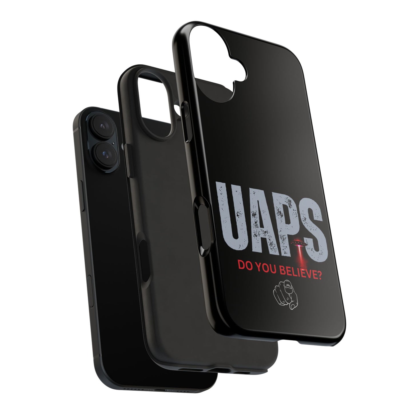 UAPS / Do YOU believe? / Tough Phone Cases