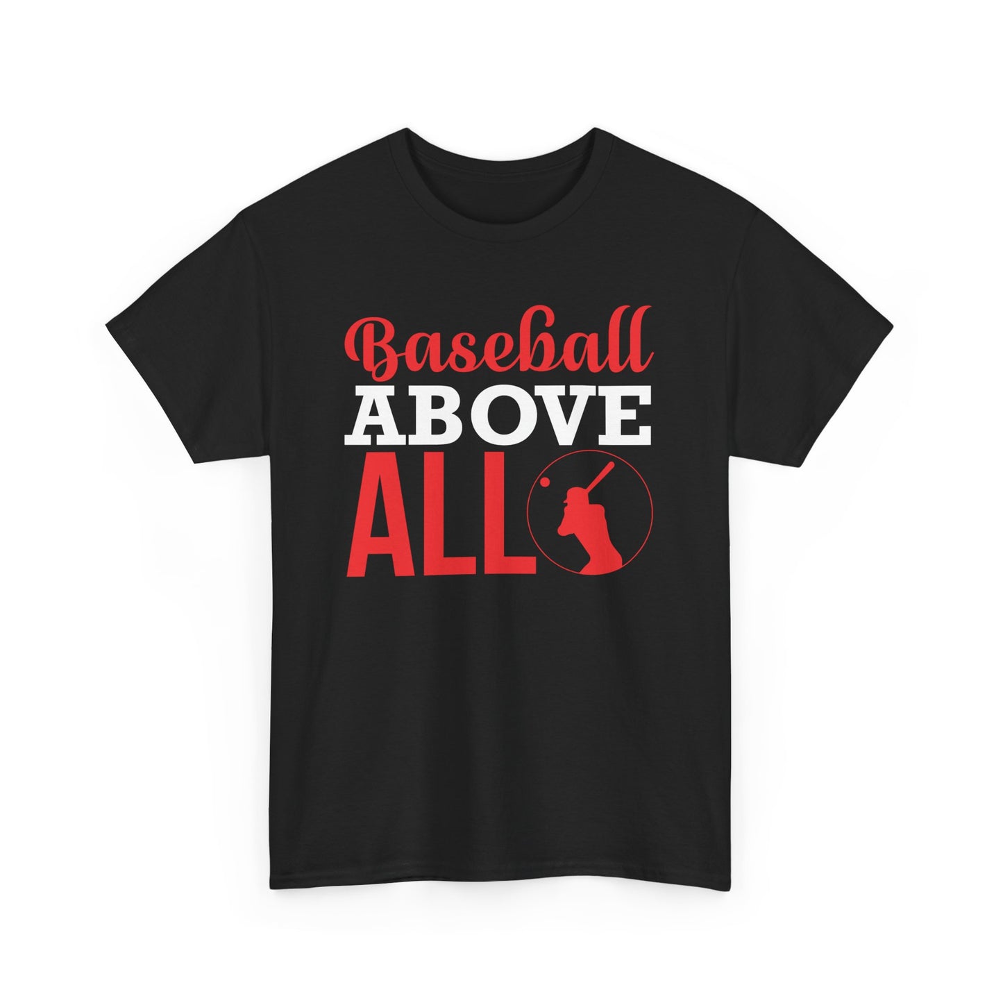 Baseball above All Unisex Heavy Cotton Tee