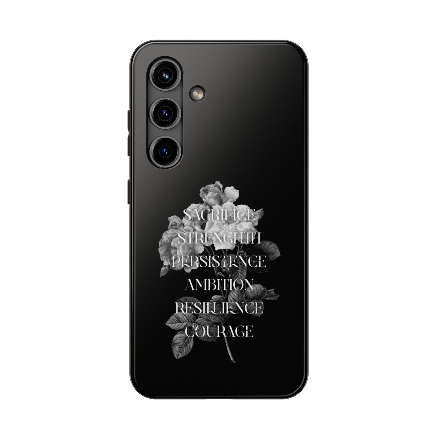 Sacrifice Strength Persistence Ambition Resilience Courage / Tough Phone Cases