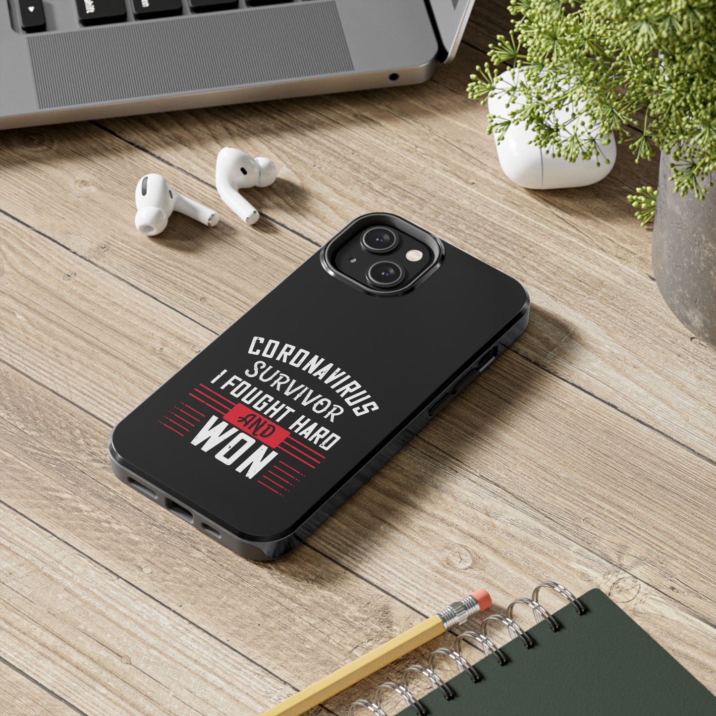 Corona virus survivor / Tough Phone Cases