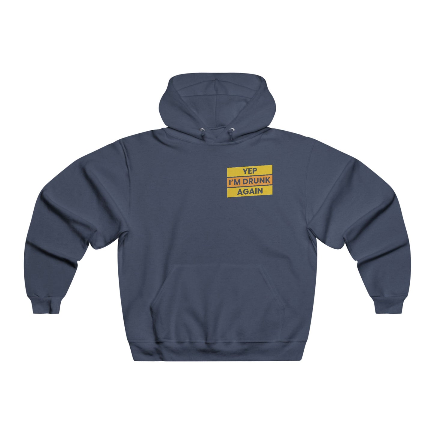 Yep I'm drunk  / Men's NUBLEND® Hooded Sweatshirt