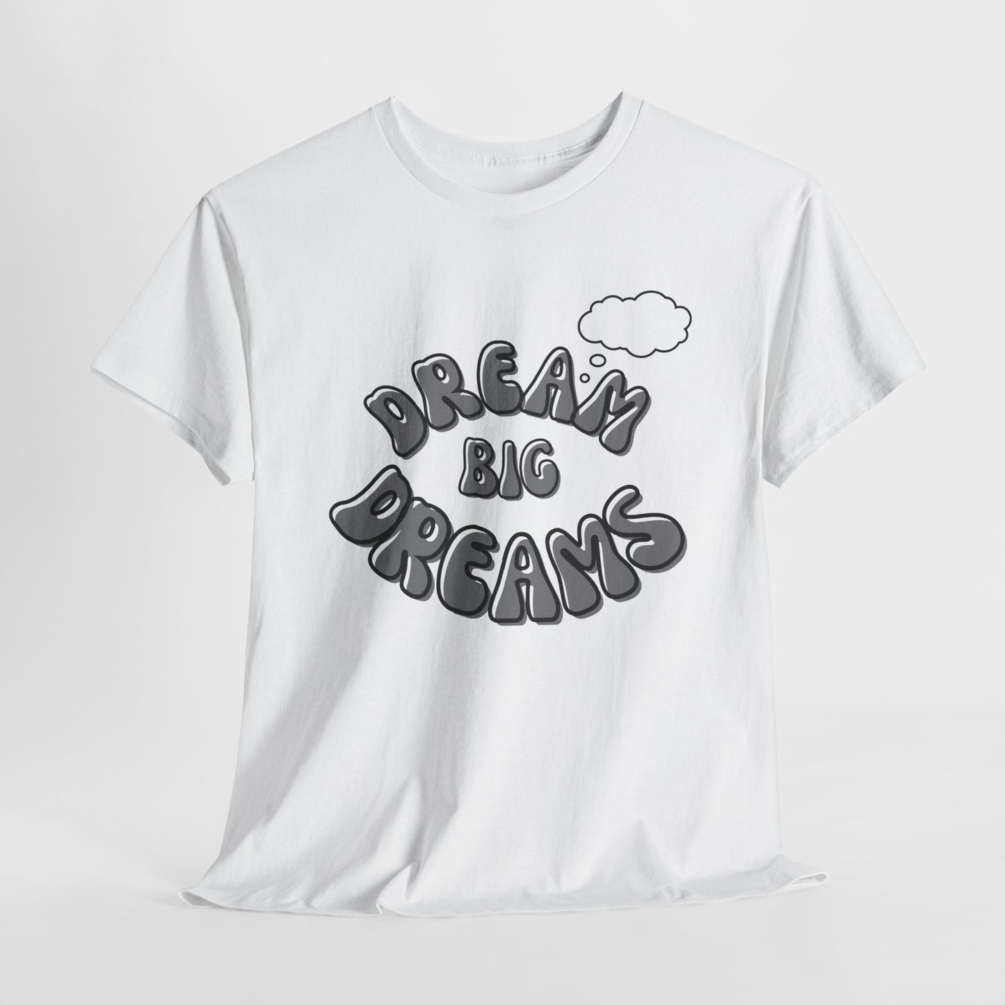 Dream big Dreams Unisex Heavy Cotton Tee