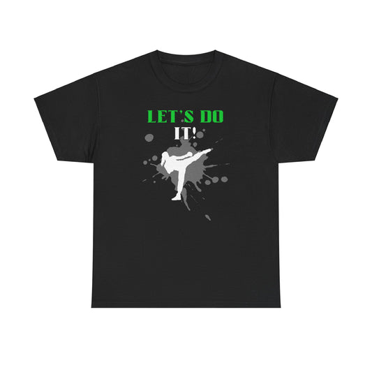 Let's Do It quote Unisex Heavy Cotton Tee