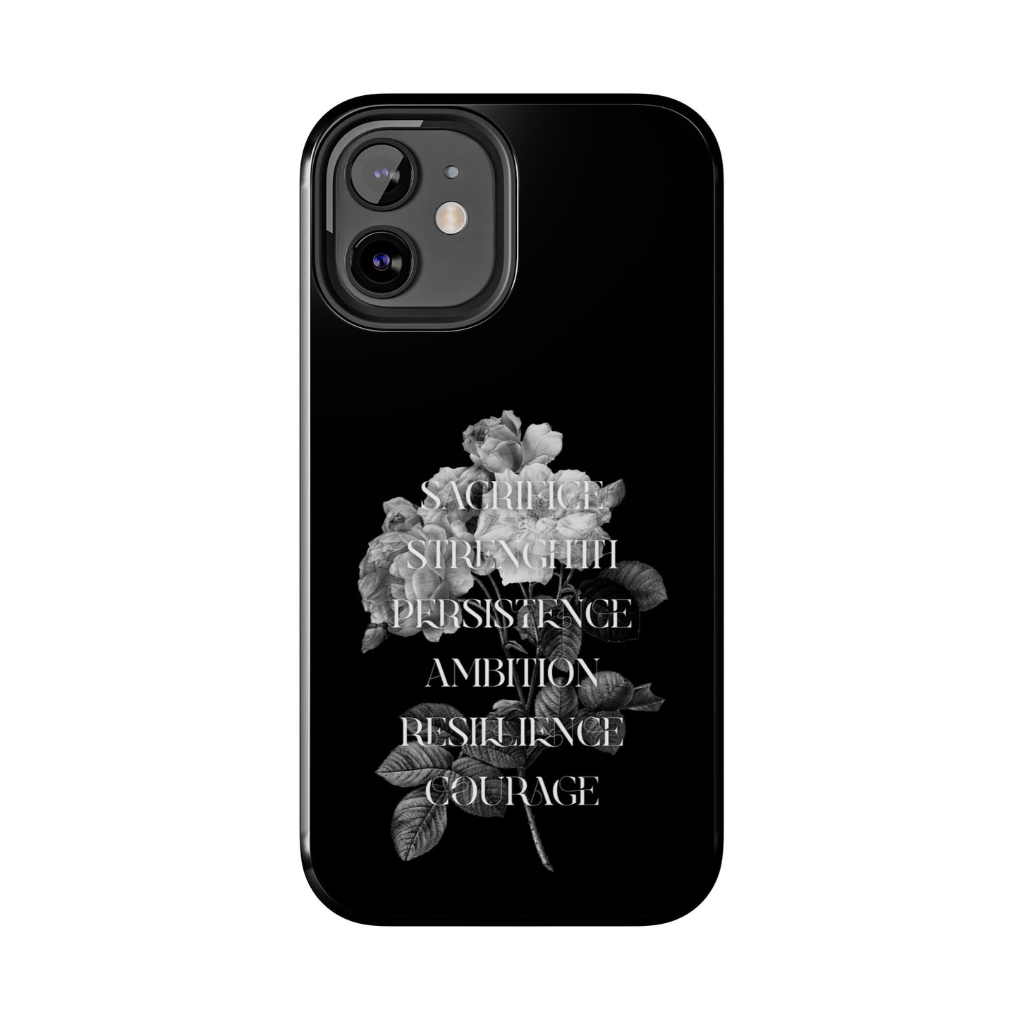 Sacrifice Strength Persistence Ambition Resilience Courage / Tough Phone Cases