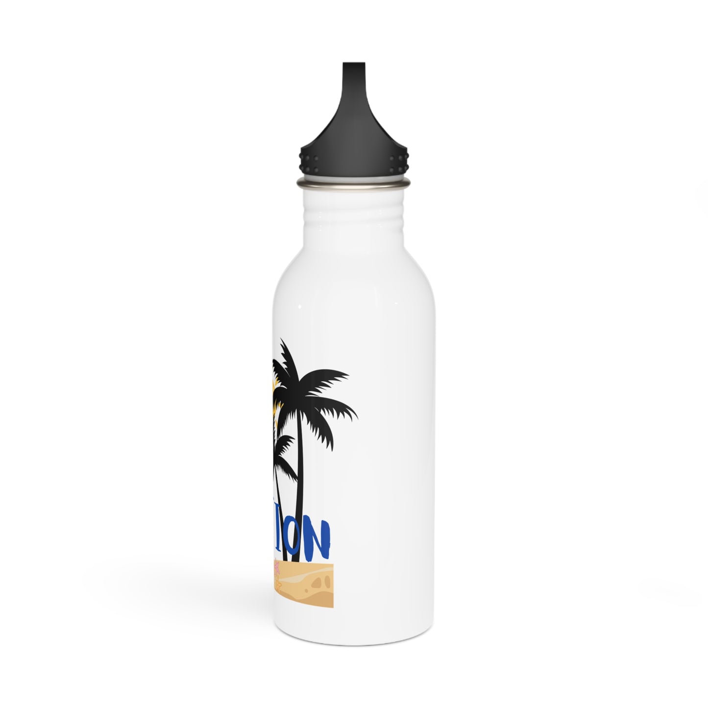 I need a vacation / Stainless Steel Water Bottle