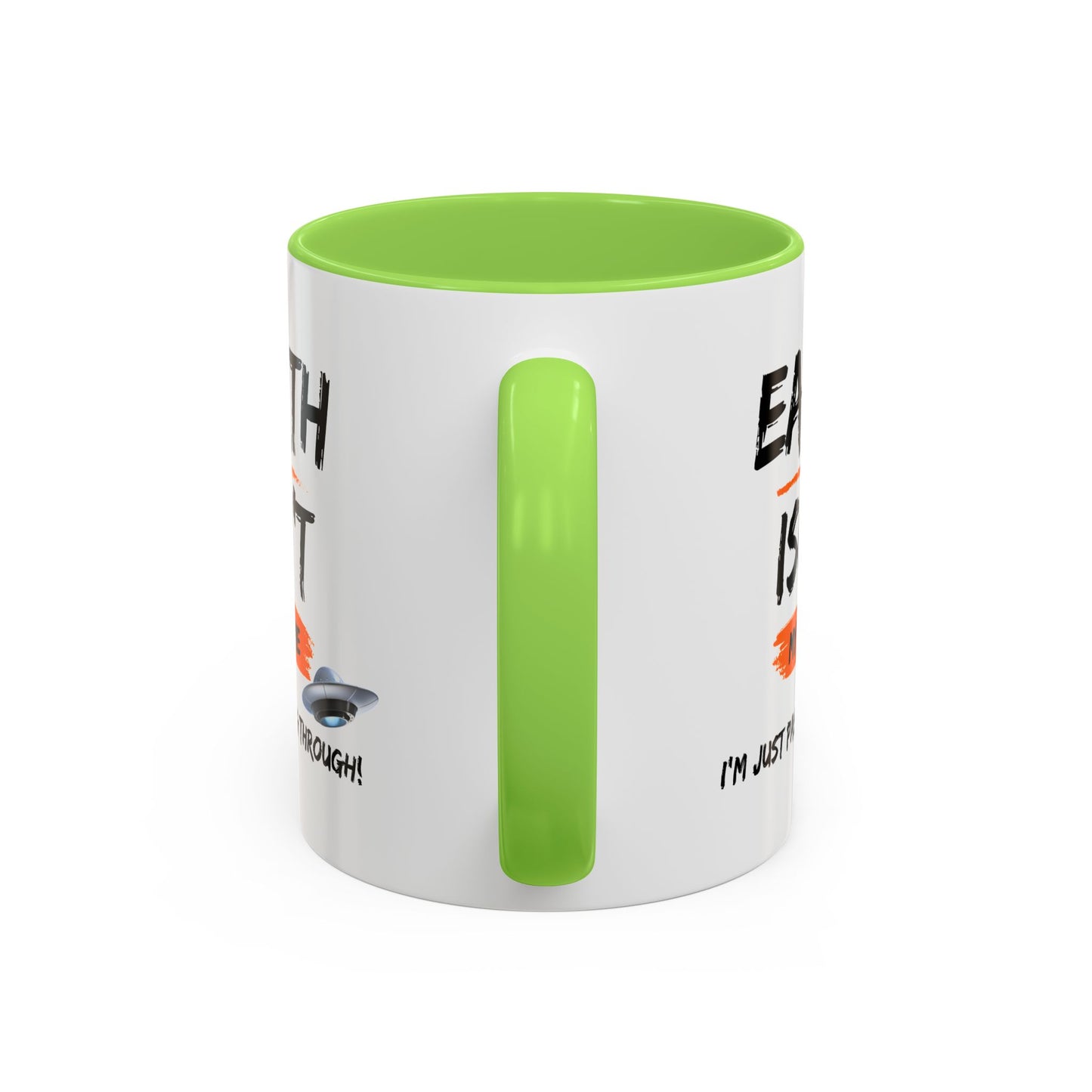 Earth isn't my home / I'm just passing through / Colorful Mugs (11oz, 15oz)