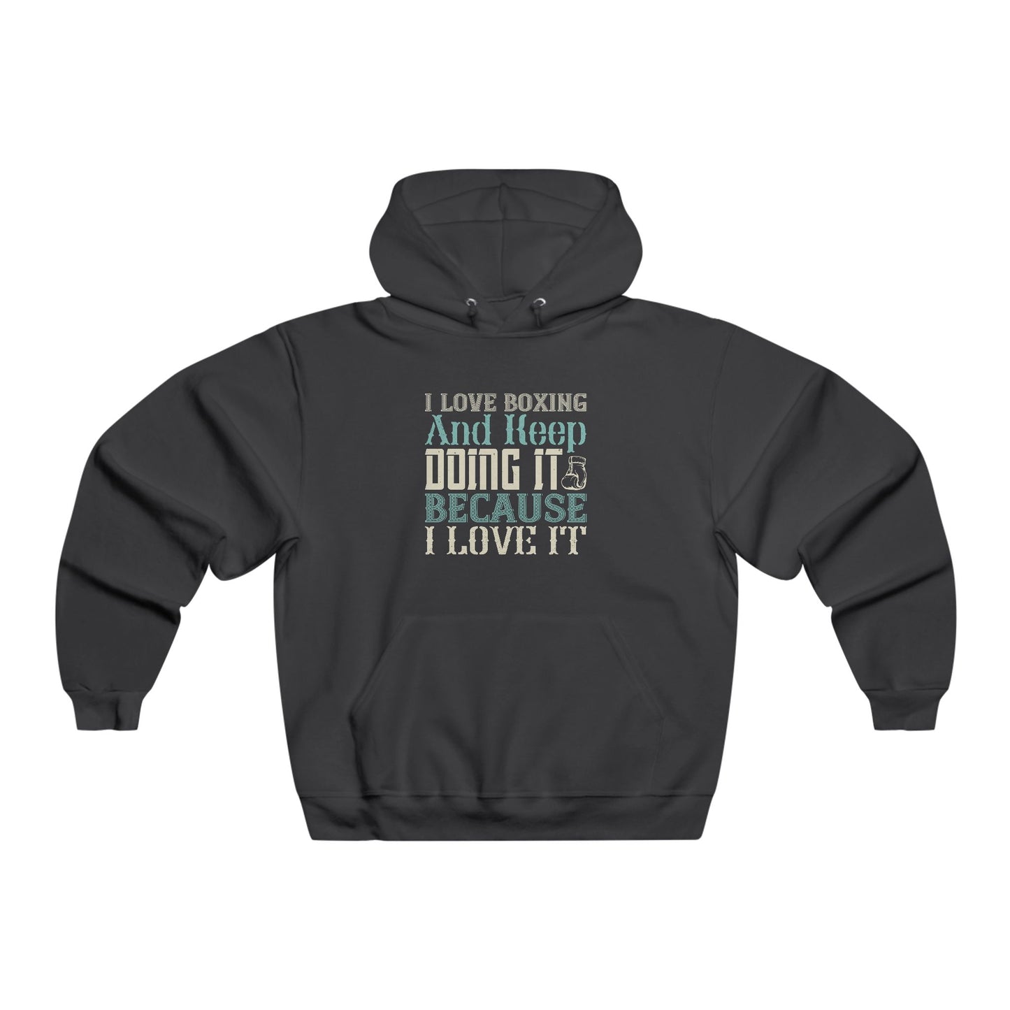 I love boxing / Men's NUBLEND® Hooded Sweatshirt