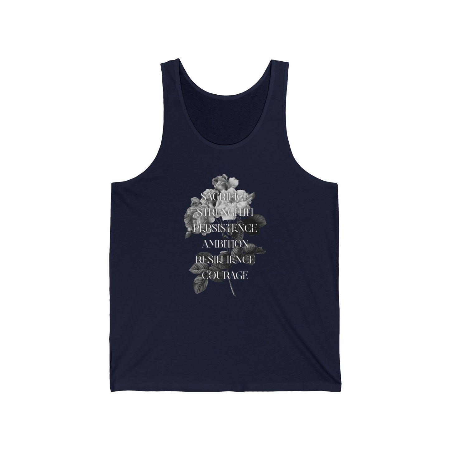 Sacrifice Strength Persistence Ambition Resilience Courage / Unisex Jersey Tank