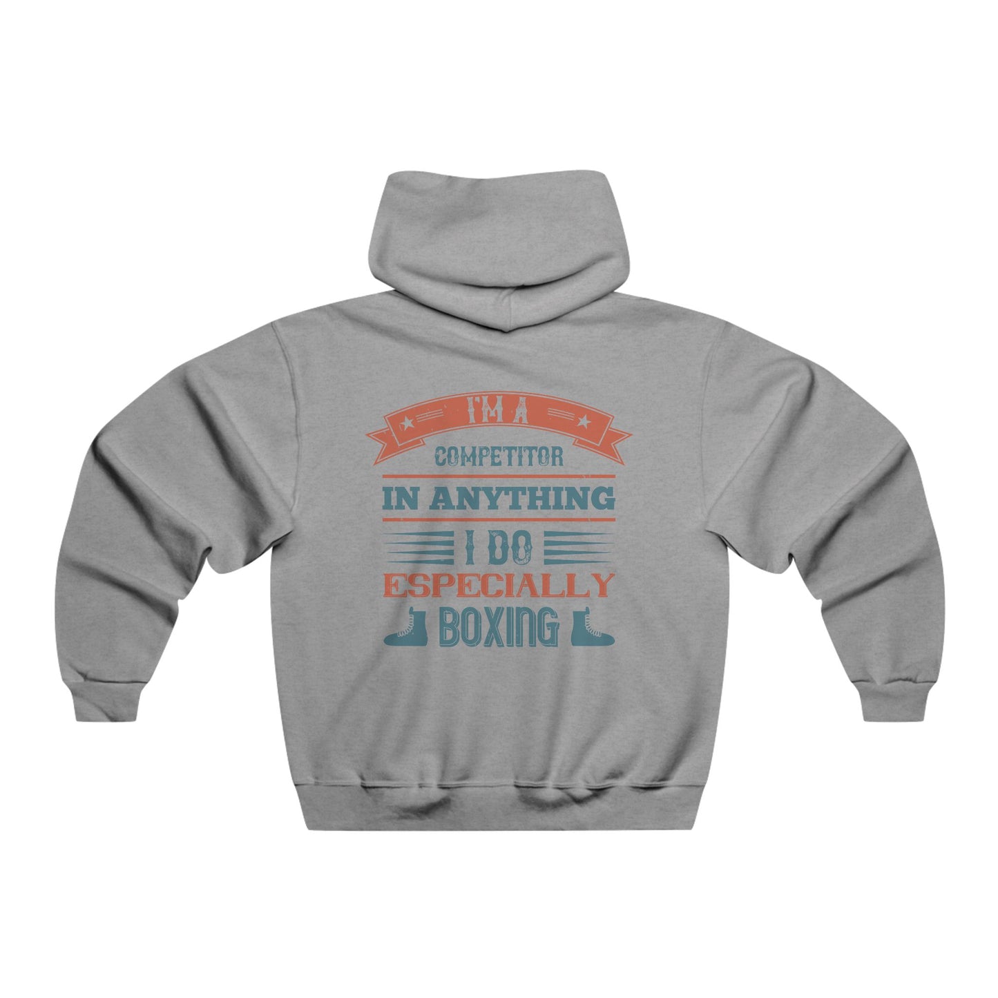 I'm a competitor in anything I do / Men's NUBLEND® Hooded Sweatshirt