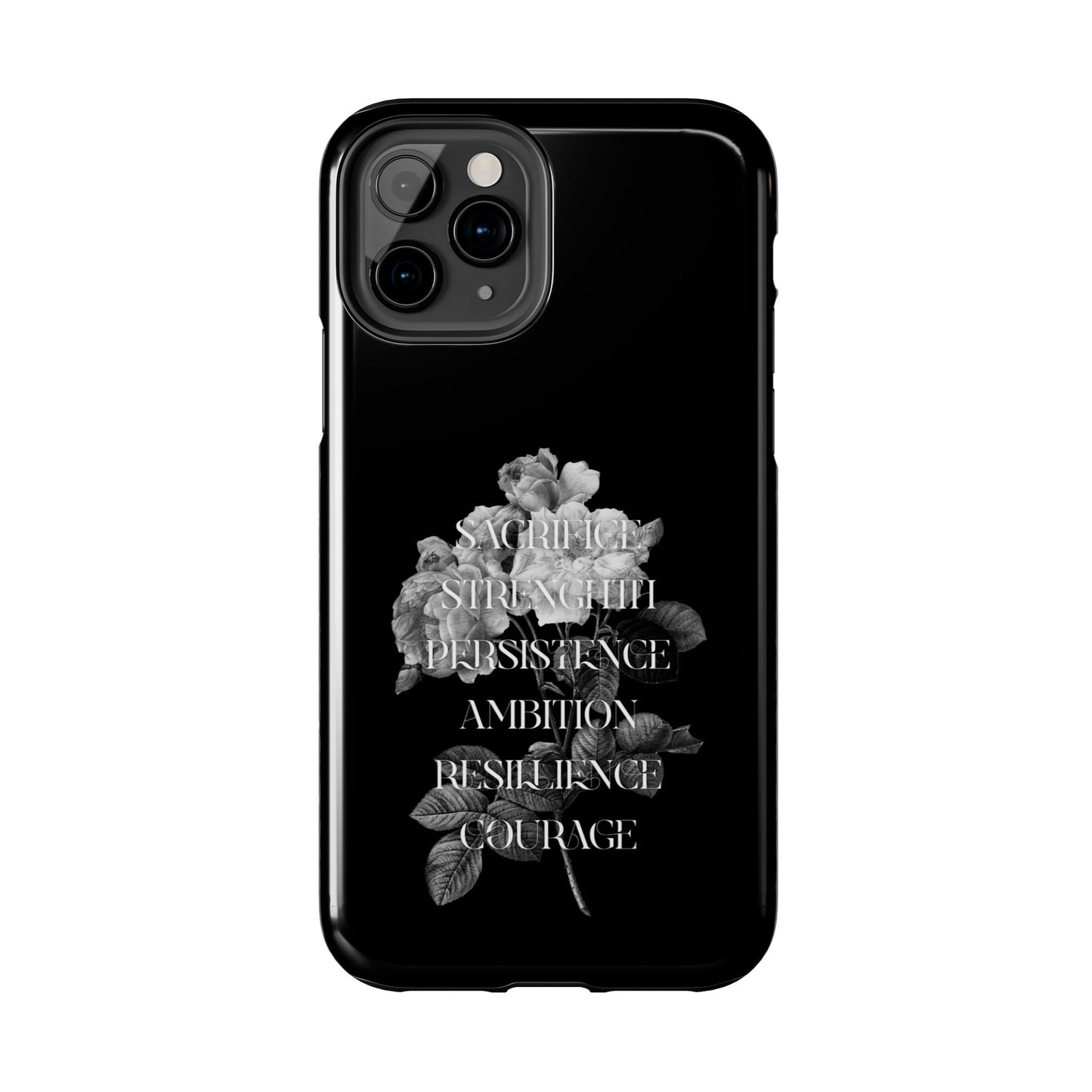 Sacrifice Strength Persistence Ambition Resilience Courage / Tough Phone Cases