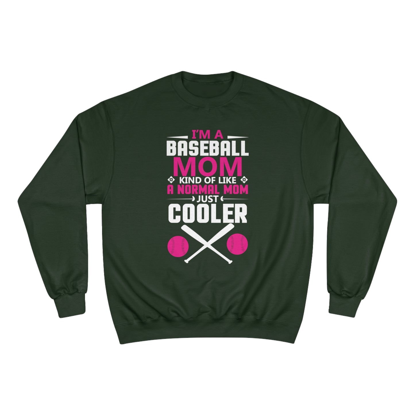 I'm a baseball mom / Champion Sweatshirt