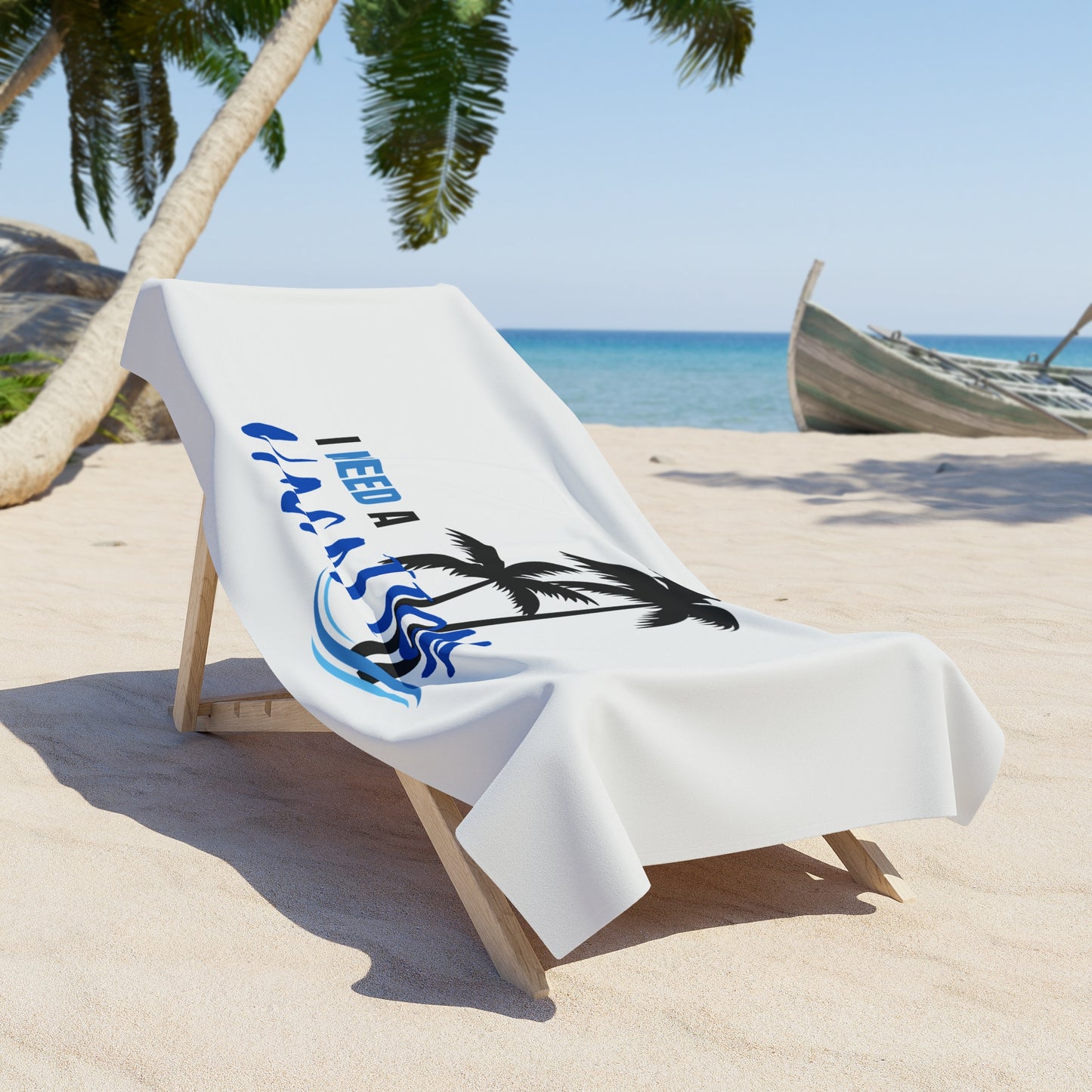 I Need a Vacation / Beach Towel