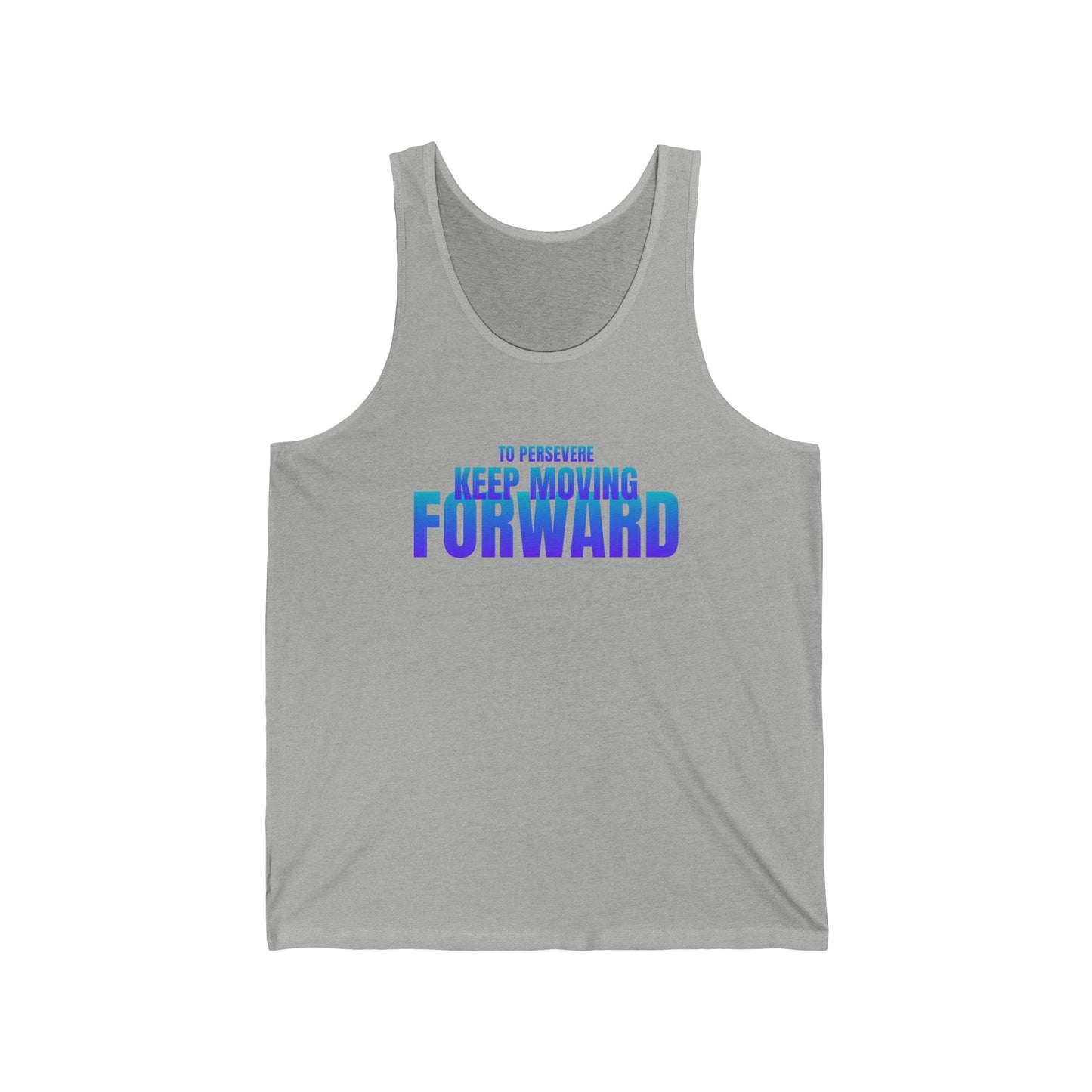 To persevere keep moving FORWARD / Unisex Jersey Tank