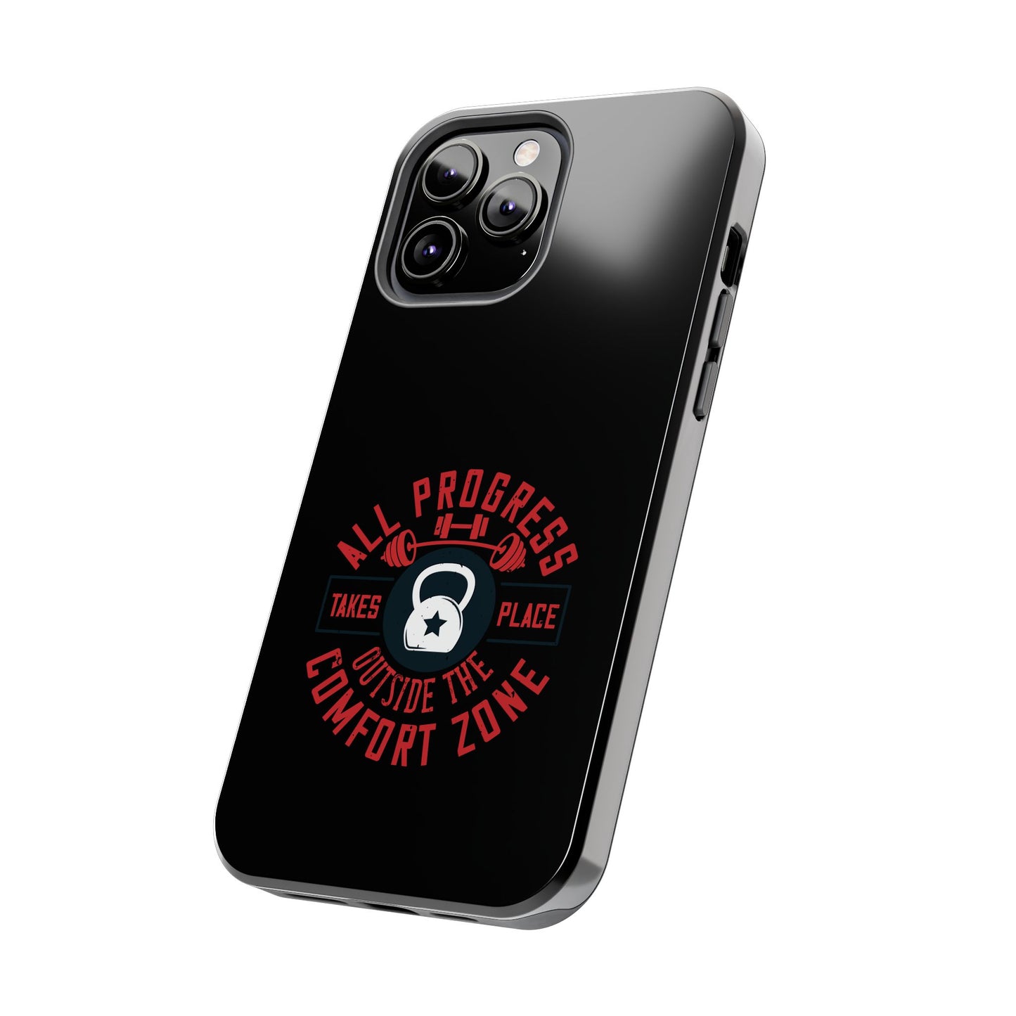 All progress takes place outside the comfort zone / Tough Phone Cases