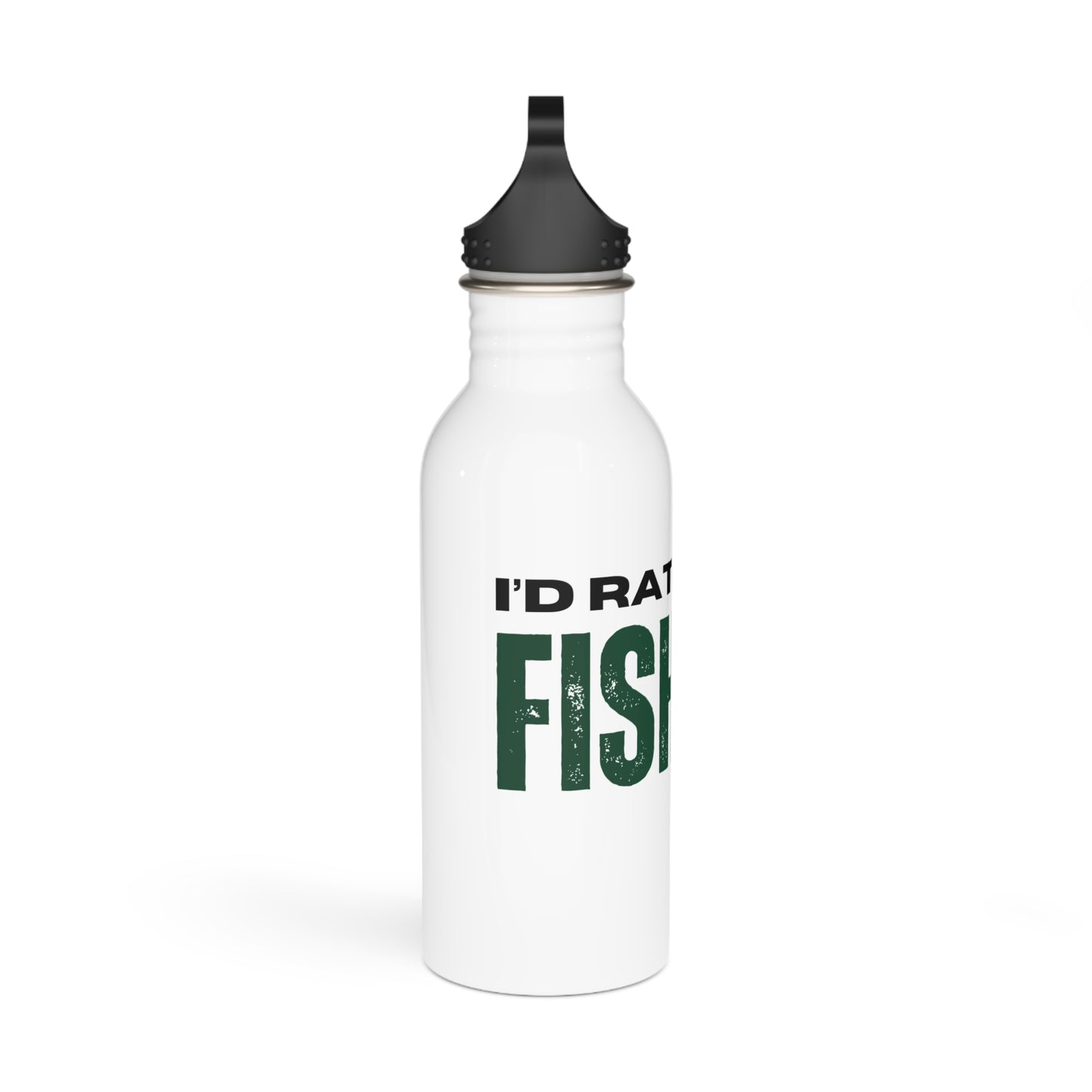 I'd rather be fishing / Stainless Steel Water Bottle