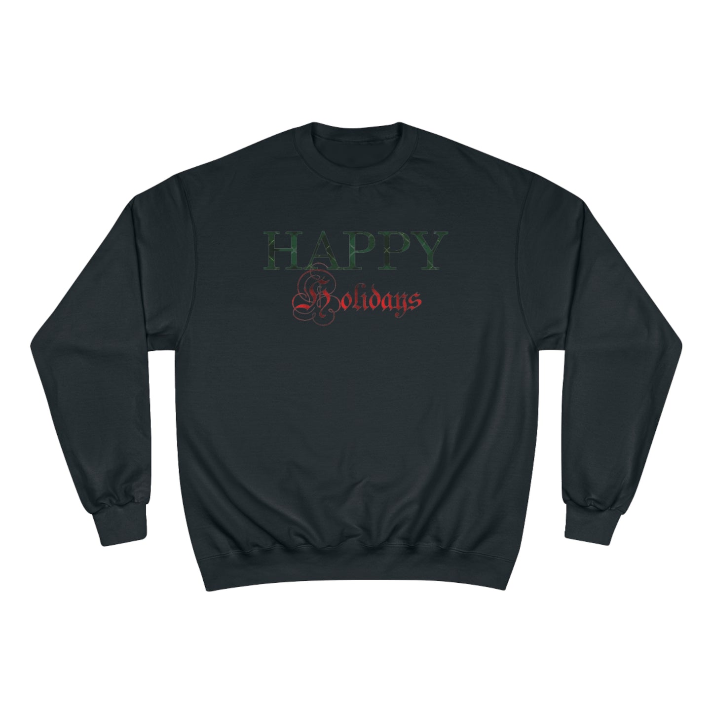 Happy Holidays / Champion Sweatshirt