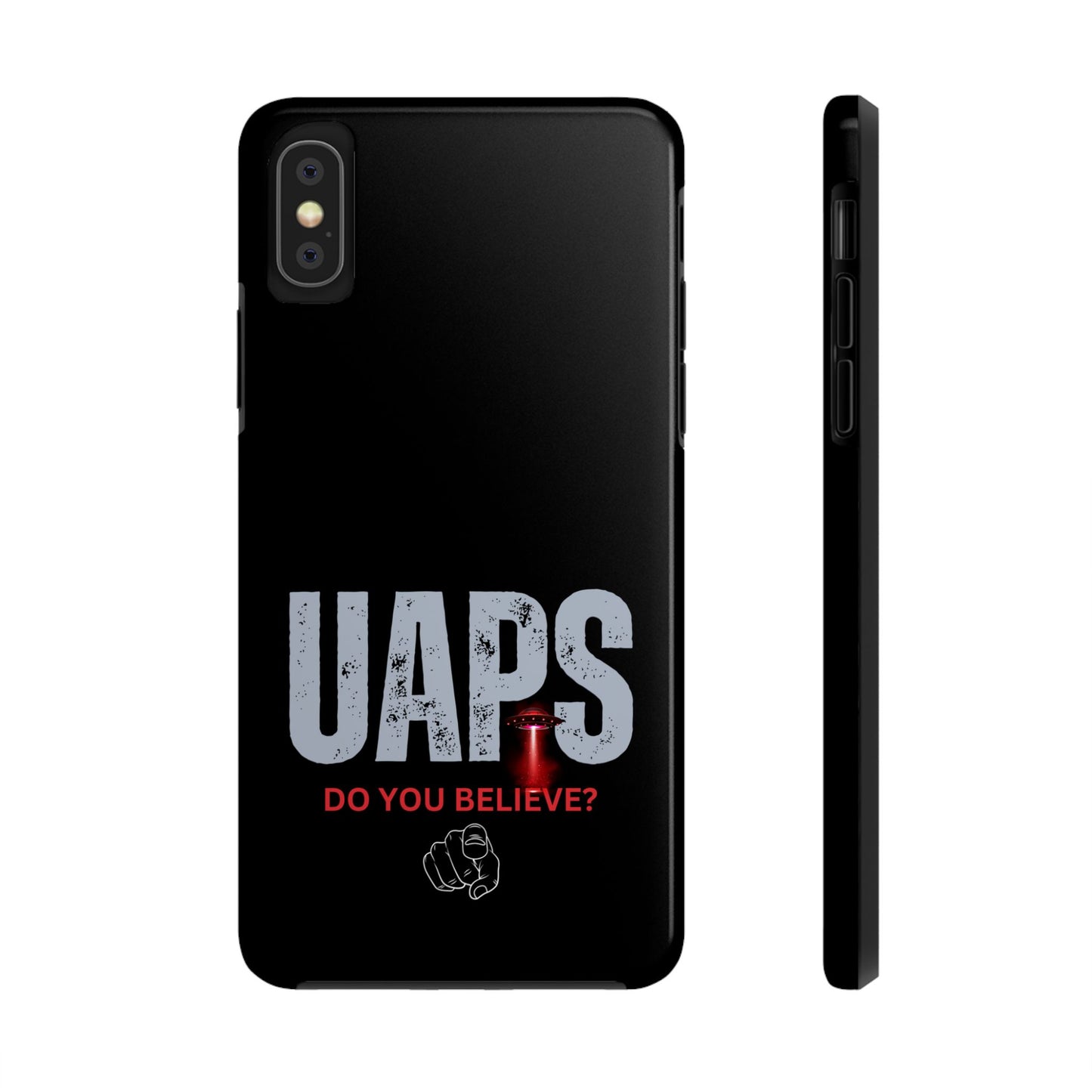 UAPS / Do YOU believe? / Tough Phone Cases