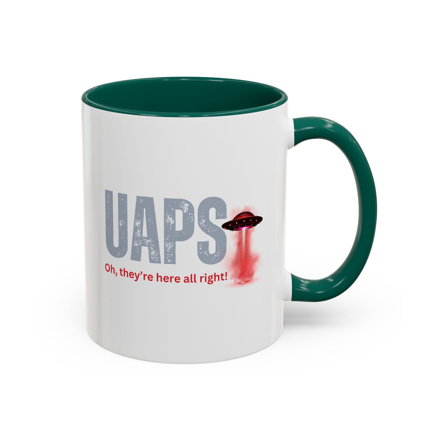 UAPS / Oh they're here all right! / Colorful Mugs (11oz, 15oz)