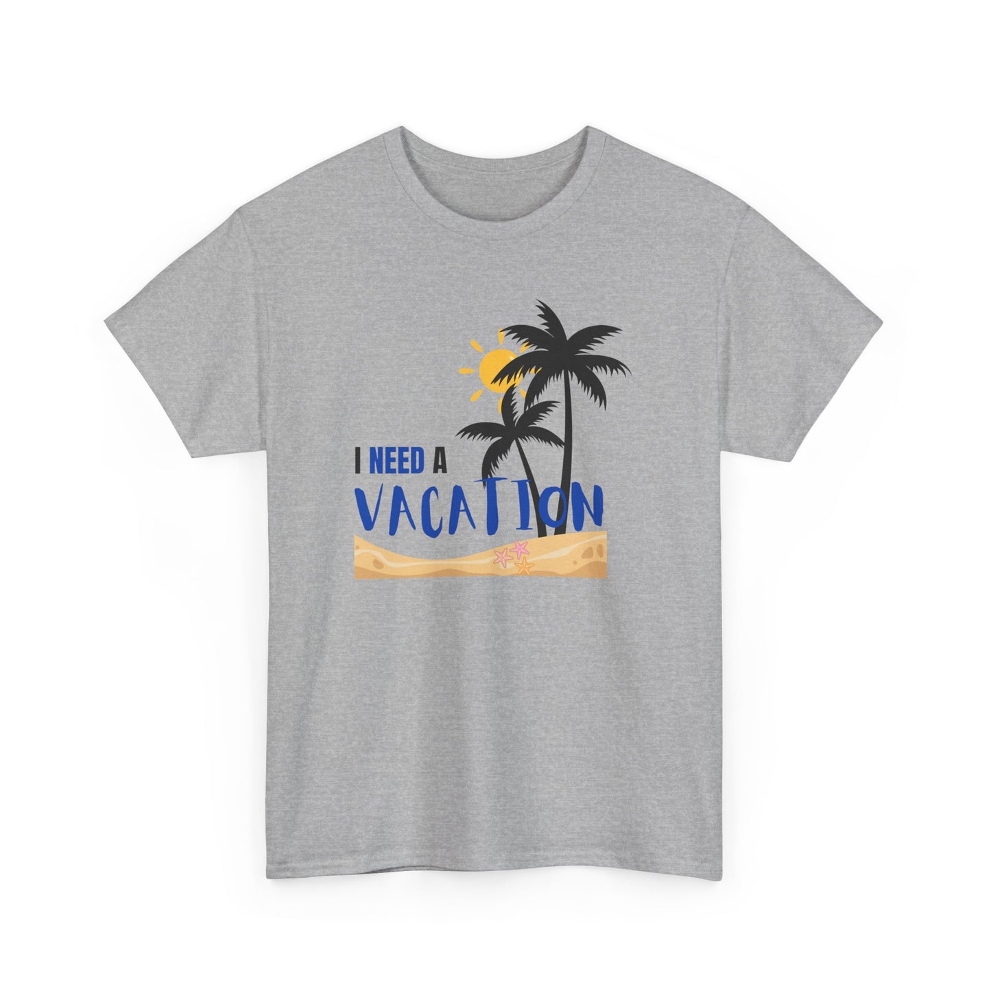 I Need a Vacation Unisex Heavy Cotton Tee