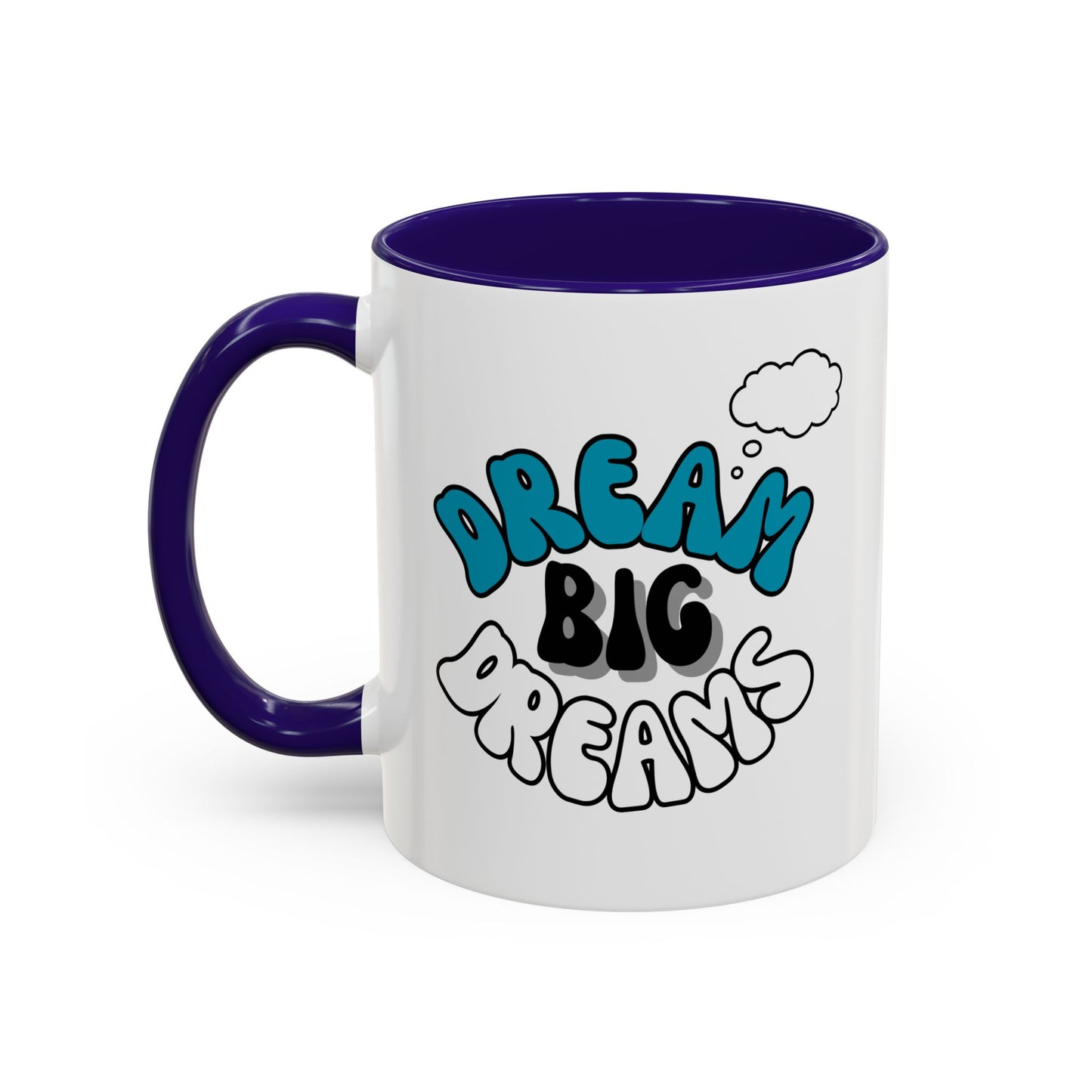 Dream Big Dreams / Colorful Mugs (11oz, 15oz)