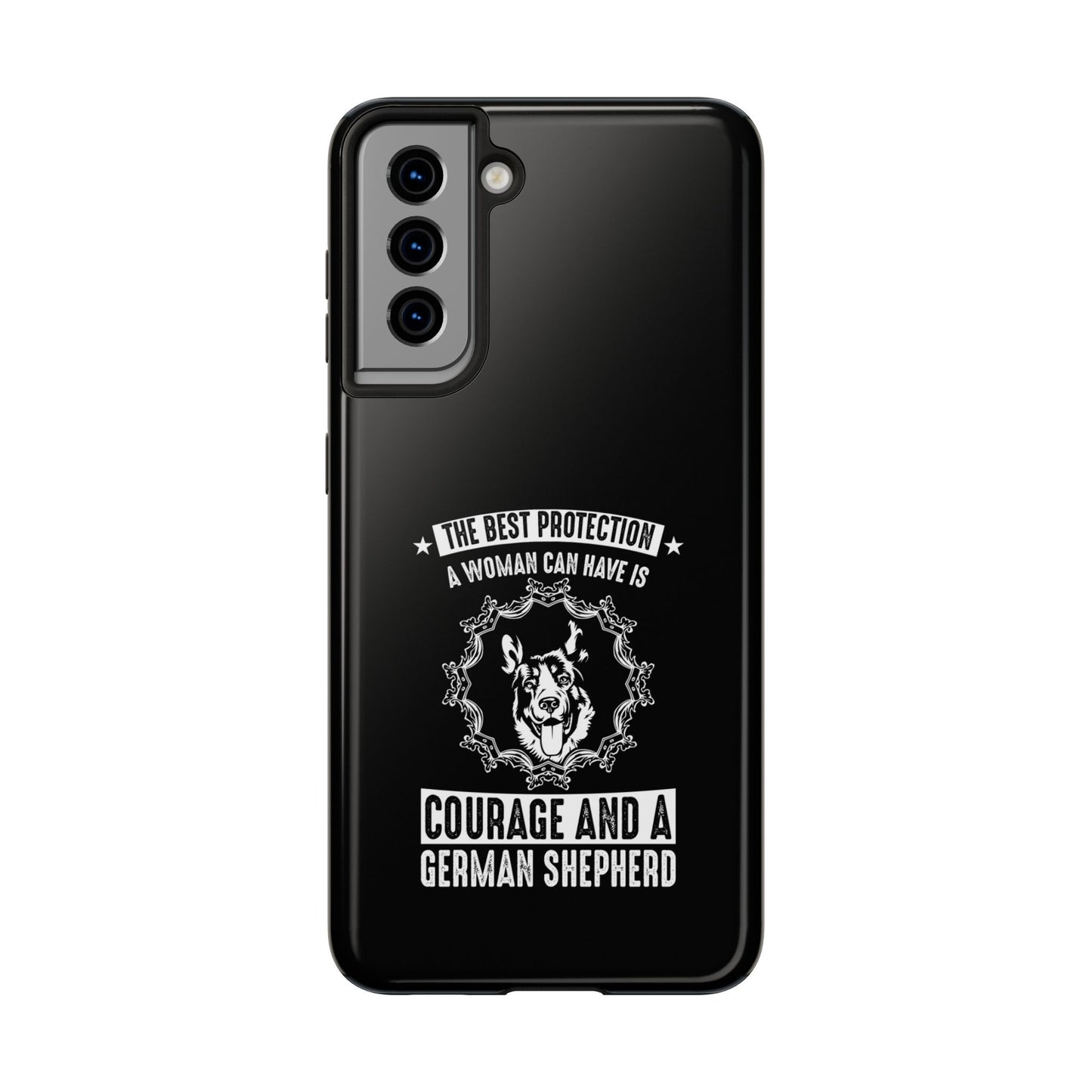 The best protection a woman can have is courage and a german shepard / Tough Phone Cases