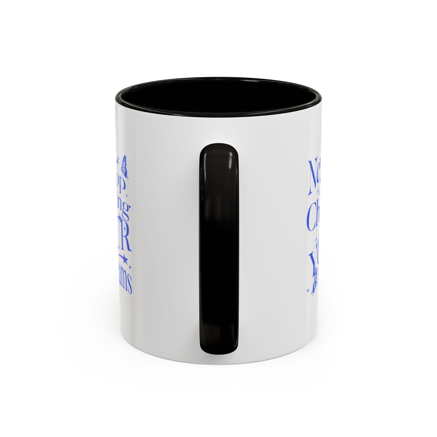 Never stop chasing your dreams / Colorful Mugs (11oz, 15oz)