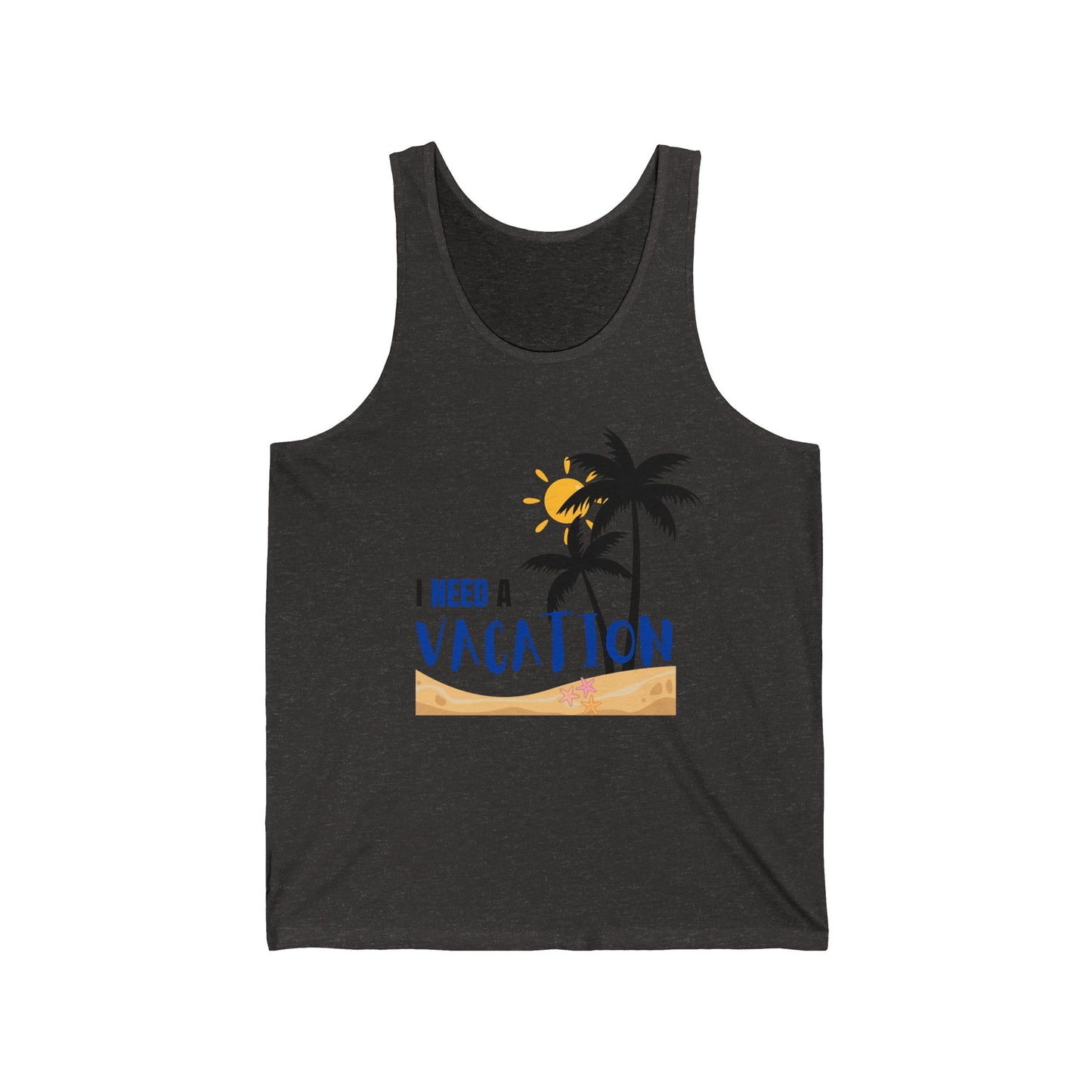 I need a vacation / Unisex Jersey Tank