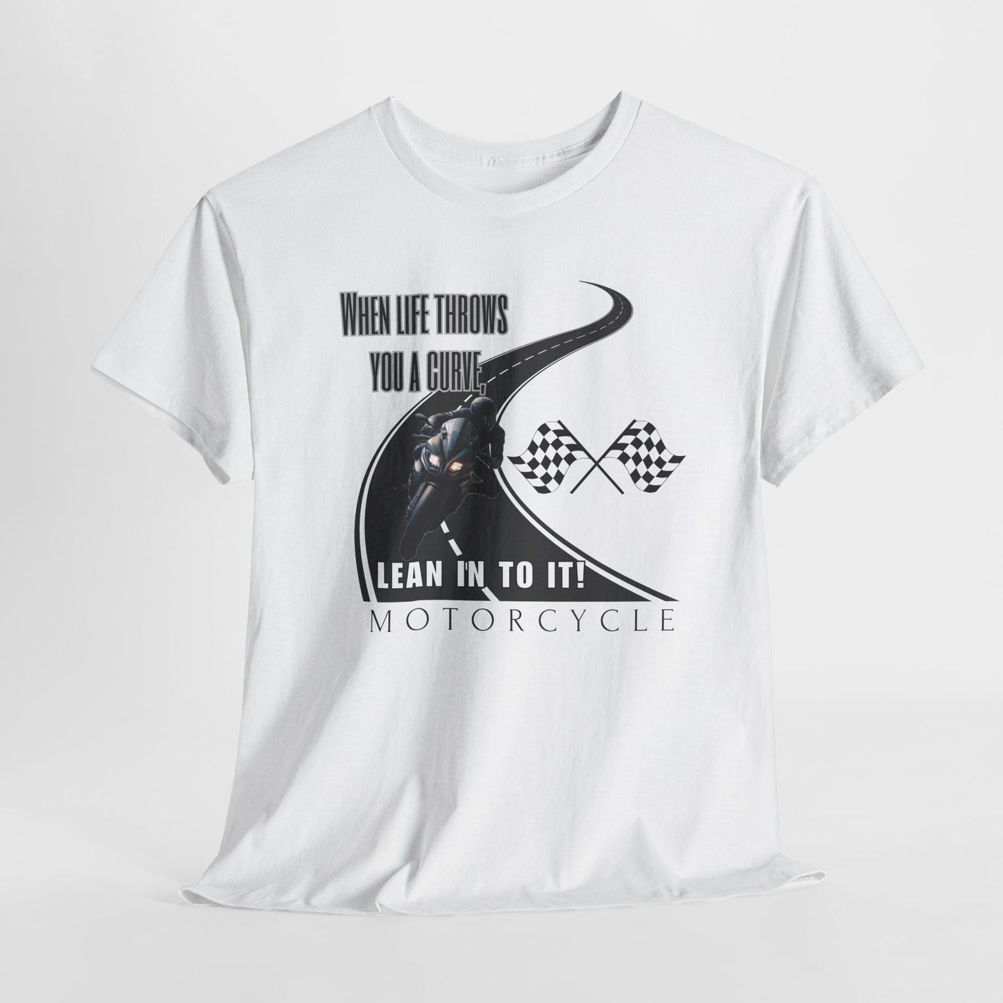 When Life Throws You A Curve, Lean In To It Unisex Heavy Cotton Tee