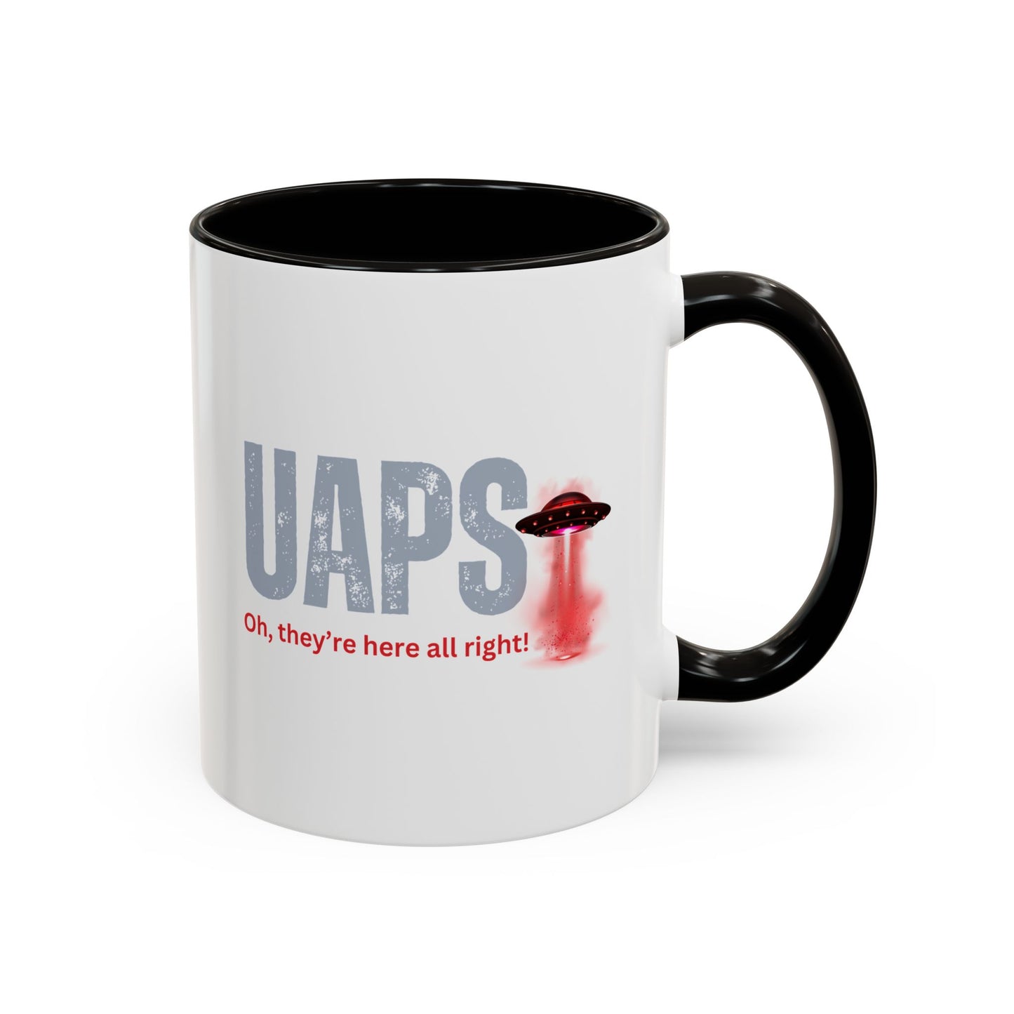 UAPS / Oh they're here all right! / Colorful Mugs (11oz, 15oz)