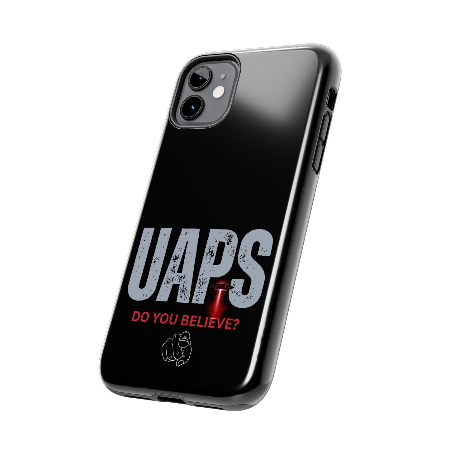 UAPS / Do YOU believe? / Tough Phone Cases