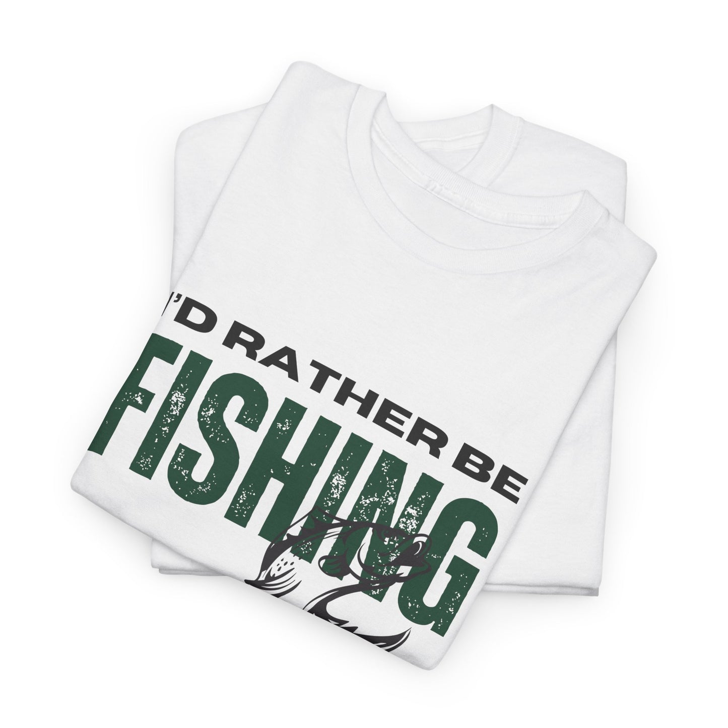 I'd Rather Be Fishing Unisex Heavy Cotton Tee