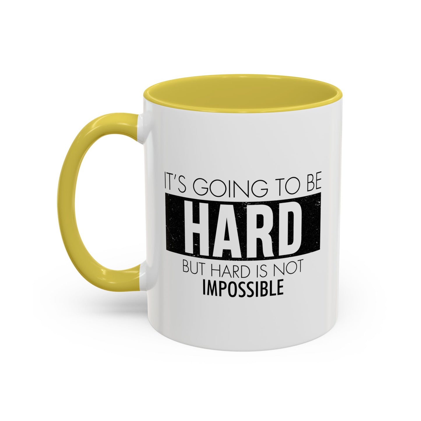 It's going to be hard but hard is not impossible / Colorful Mugs (11oz, 15oz)