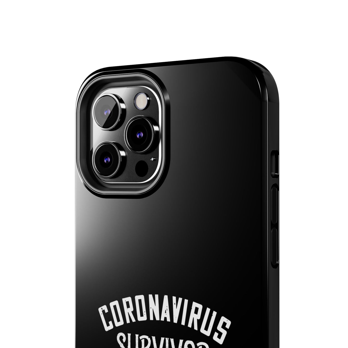 Corona virus survivor / Tough Phone Cases