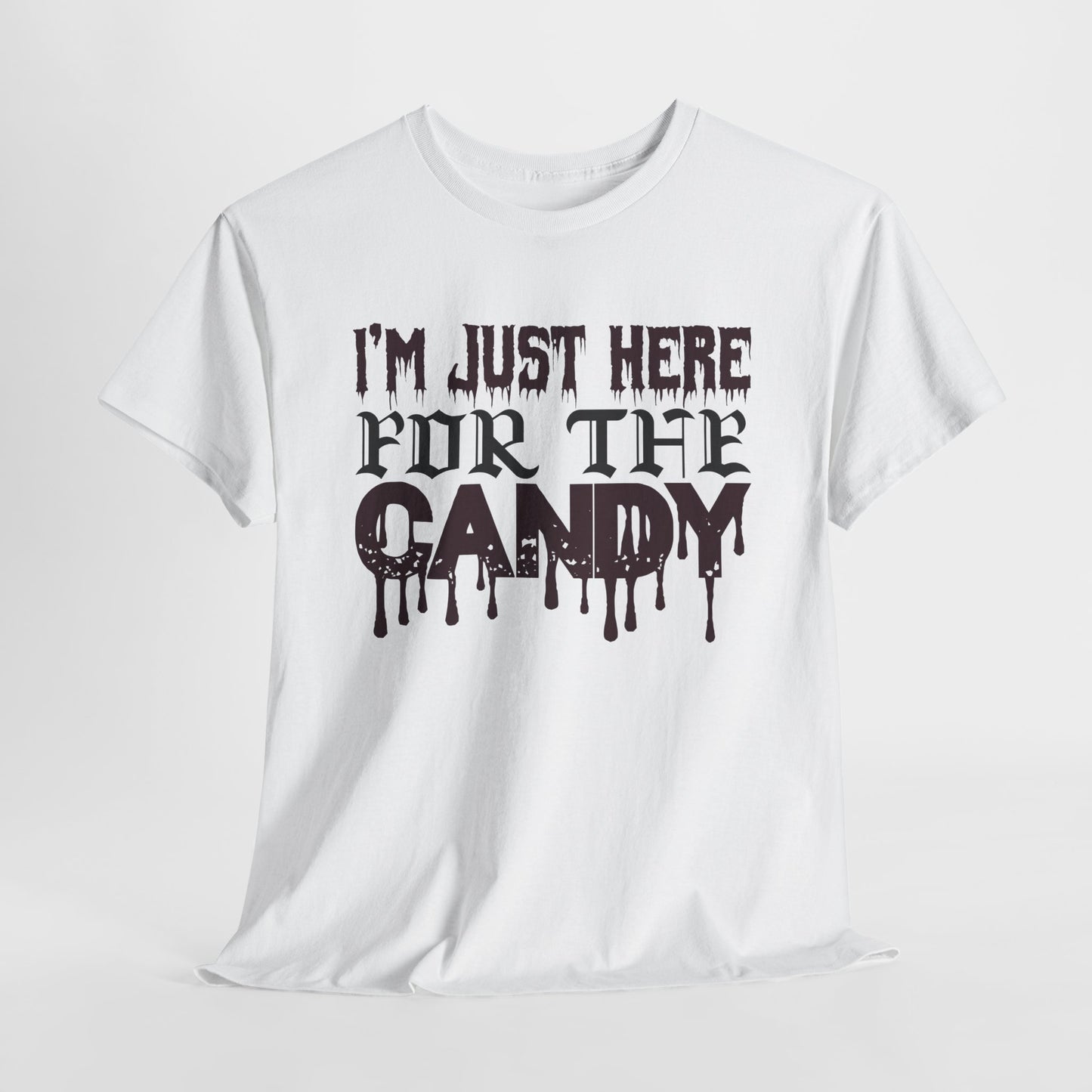 I'm just hear for the candy / Halloween Unisex Heavy Cotton Tee