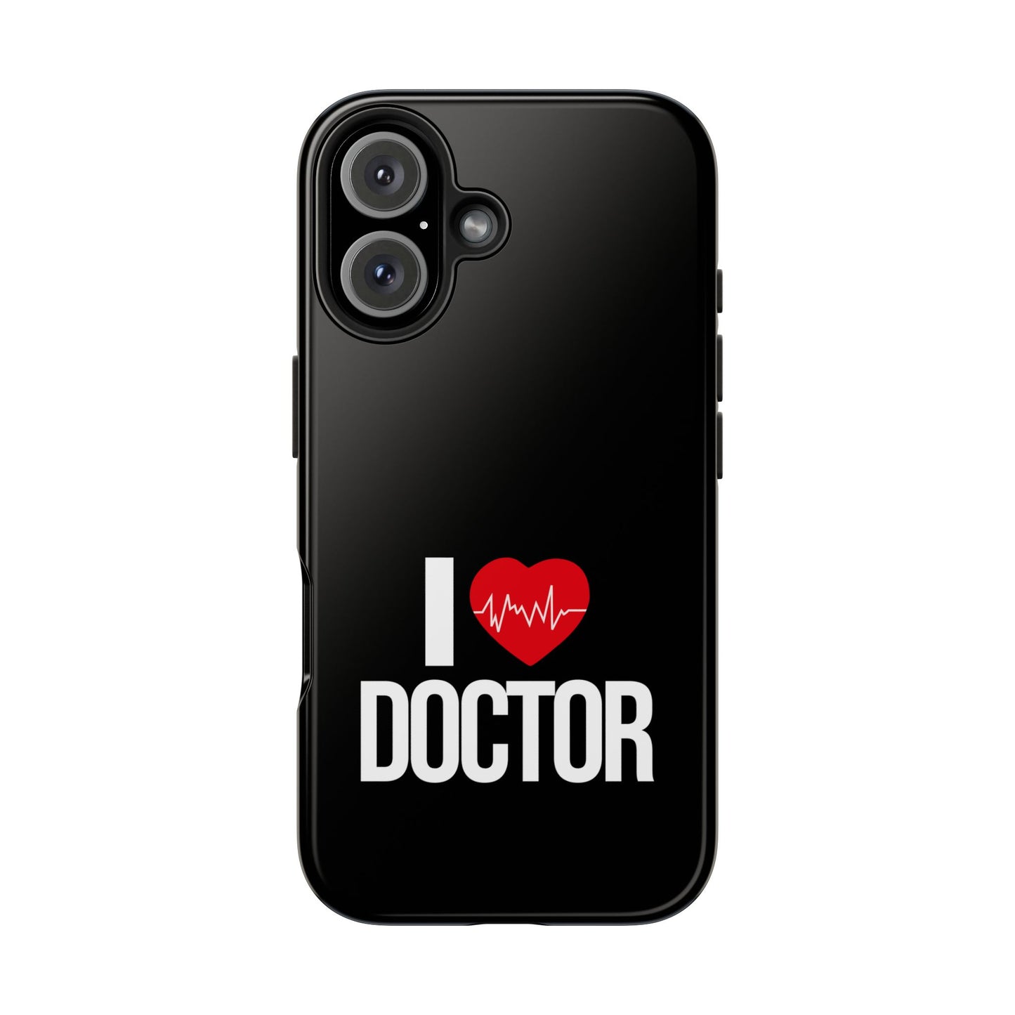 I love Doctor / Tough Phone Cases